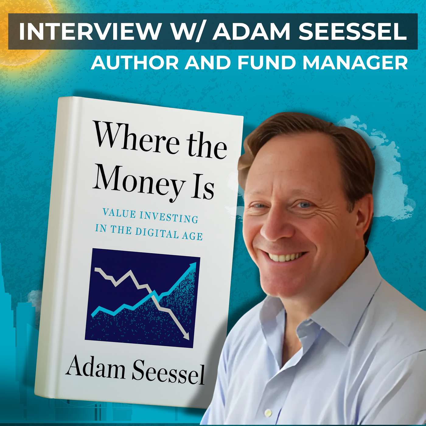 #51 | Value investing in the digital age, earnings power & tech moats | Interview w/ Adam Seessel