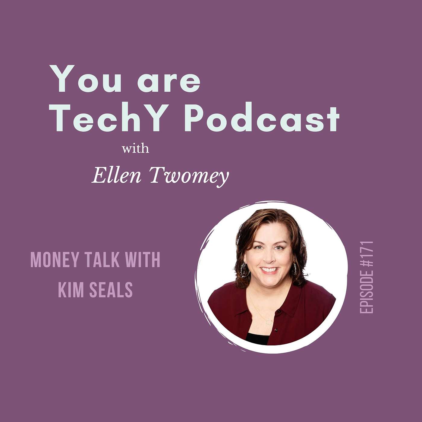 Ep. 171 - Money Talk with Kim Seals