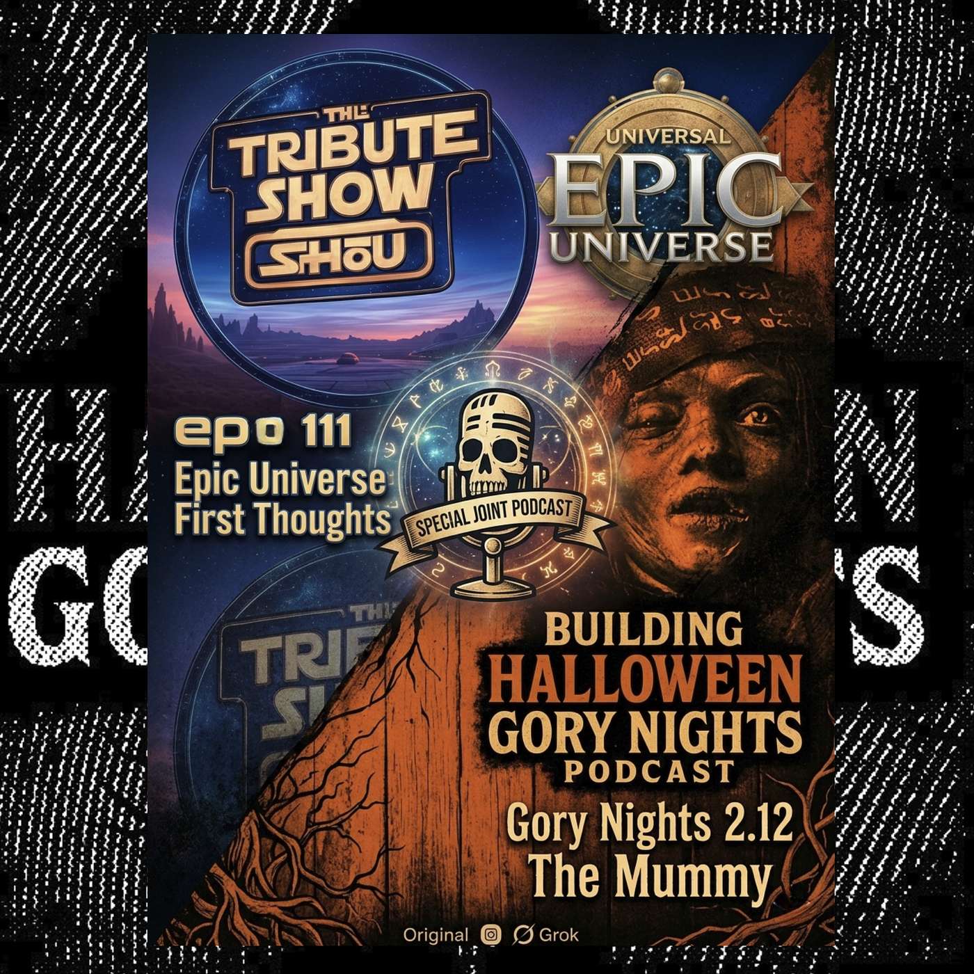 The Tribute Show #111 x Building Halloween Gory Nights 2.12 – Epic Universe & The Mummy episode artwork