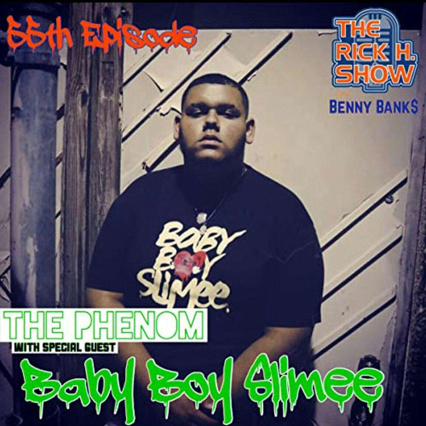 The Phenom with special guest BabyBoySlimee (Season 4 Episode 14)