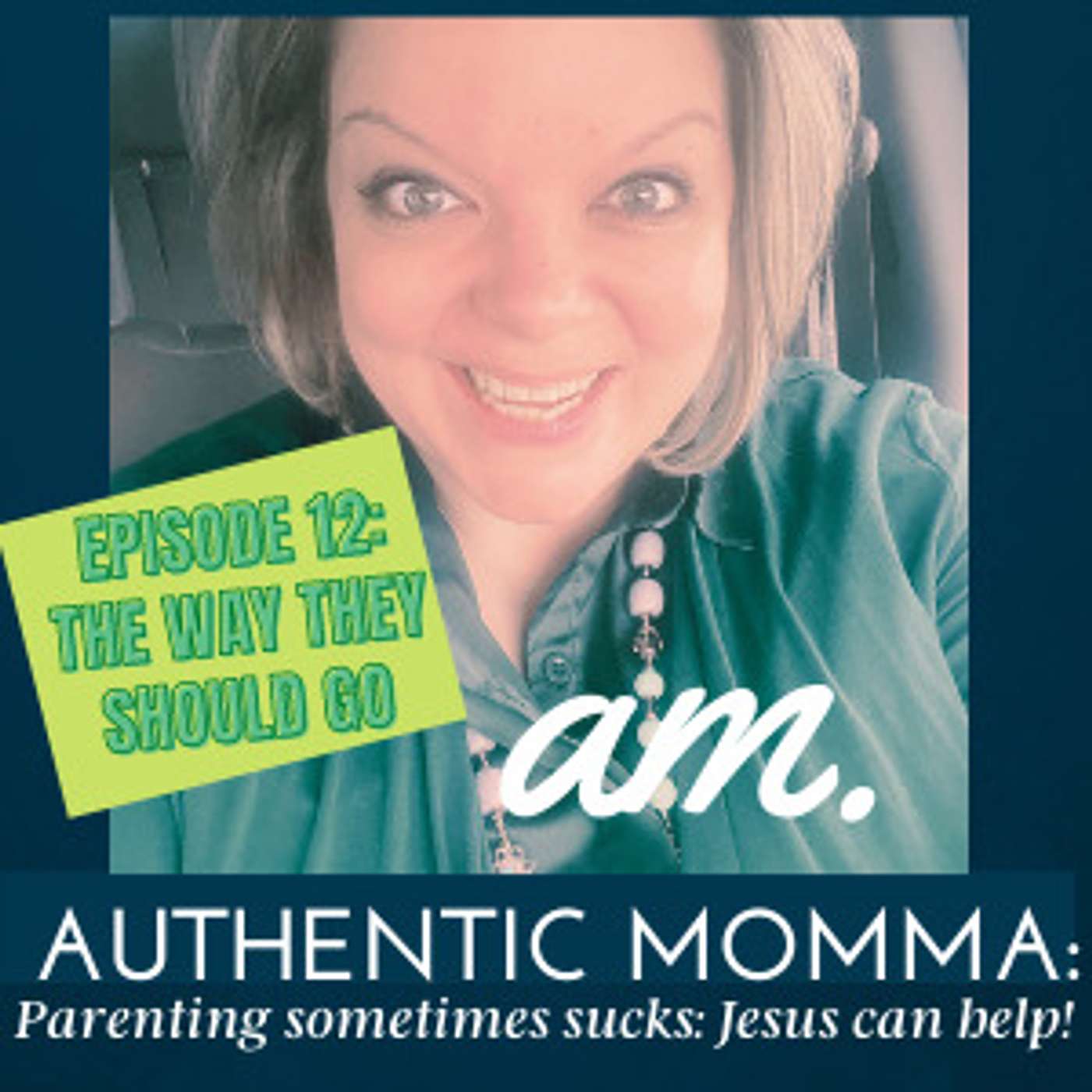 The Way They Should Go: Train up a Child