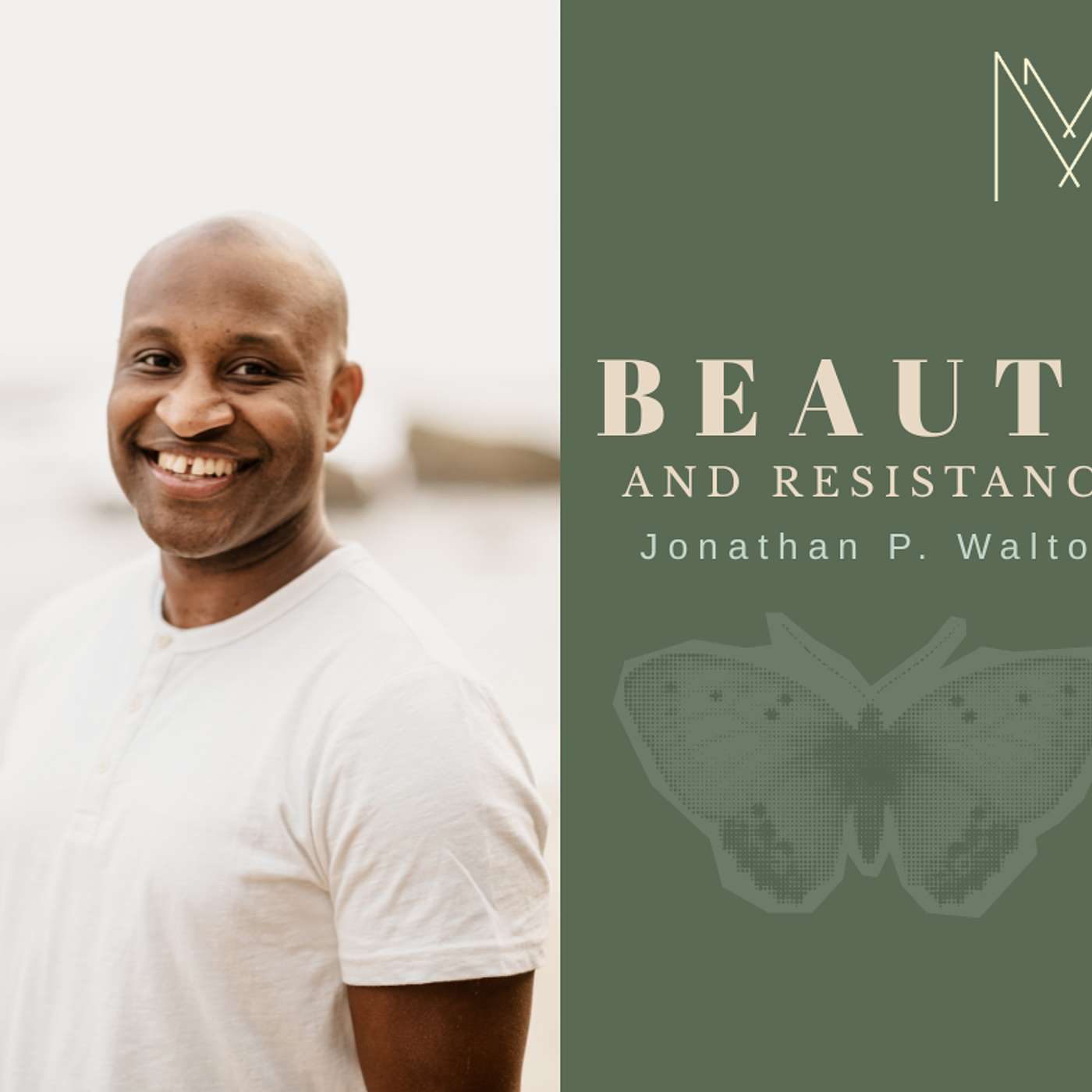 Beauty and Resistance with Jonathan P. Walton