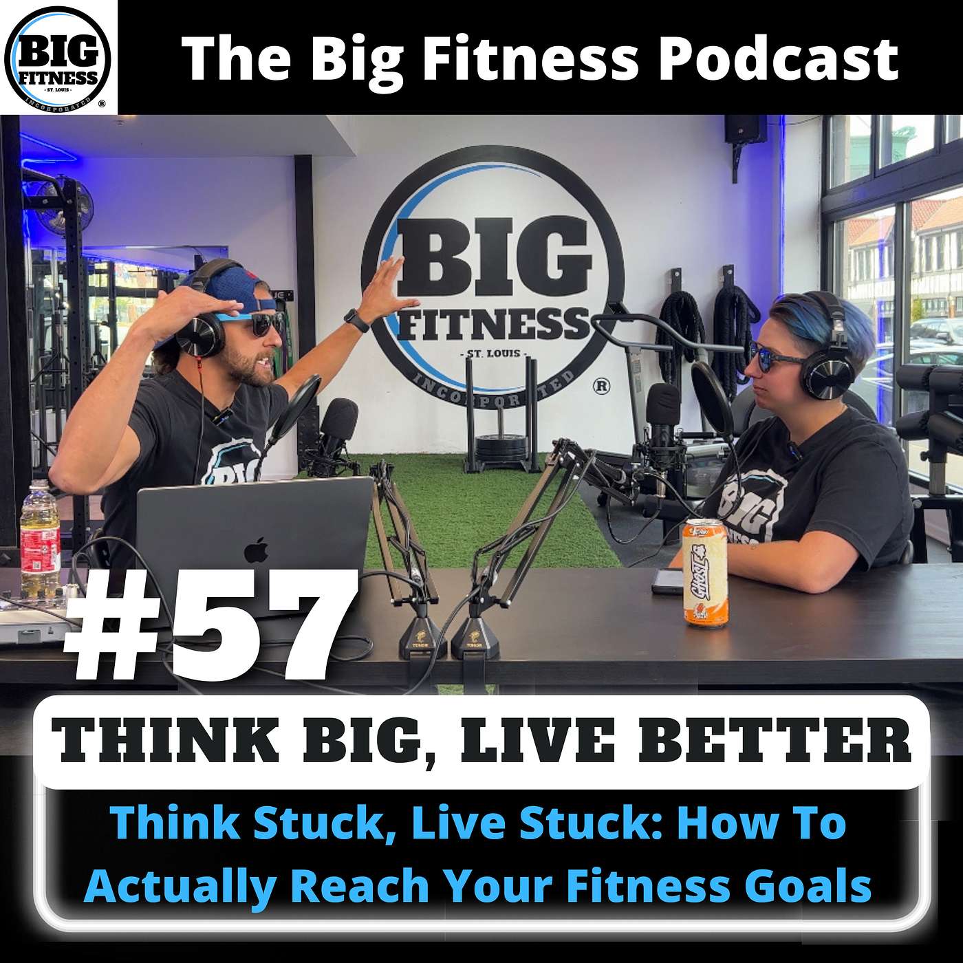 #57 - Think Stuck, Live Stuck: How To Actually Reach Your Fitness Goals