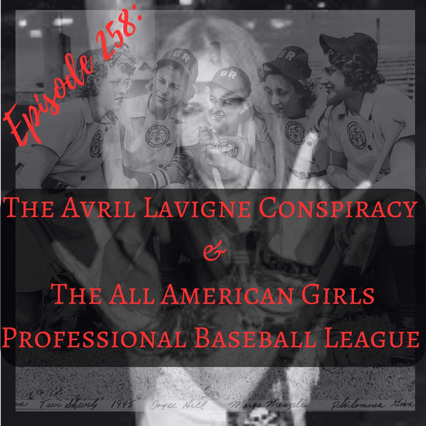 The Avril Lavigne Conspiracy & The All American Girls Professional Baseball League episode artwork
