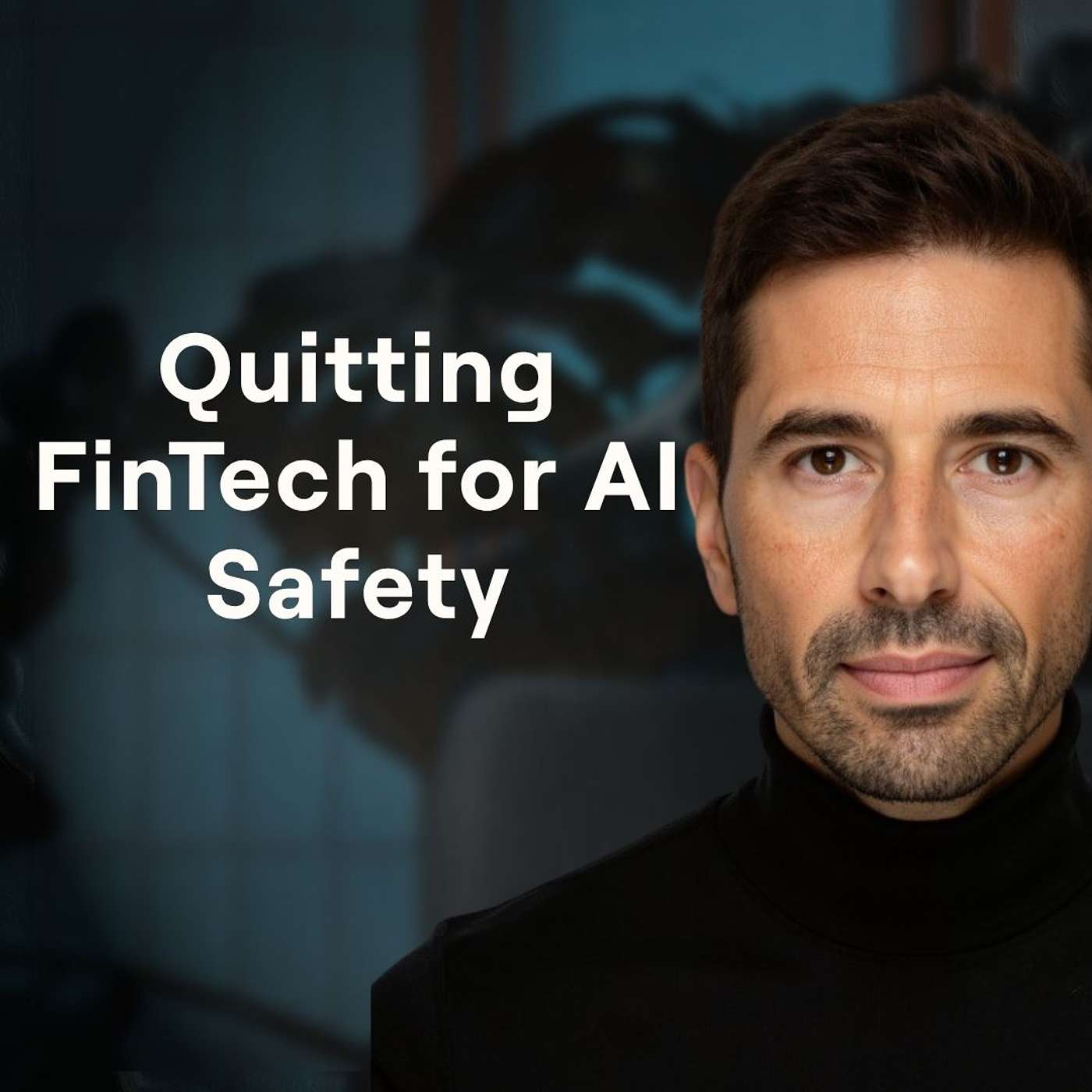 Quitting FinTech for AI Safety — Milos Borenovic Quitting FinTech for AI Safety — Milos Borenovic