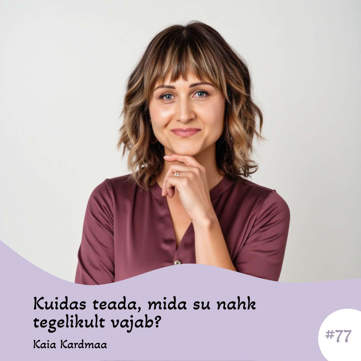 #77 Kuidas teada, mida su nahk tegelikult vajab? Kaia Kardmaa #77 Kuidas teada, mida su nahk tegelikult vajab? Kaia Kardmaa