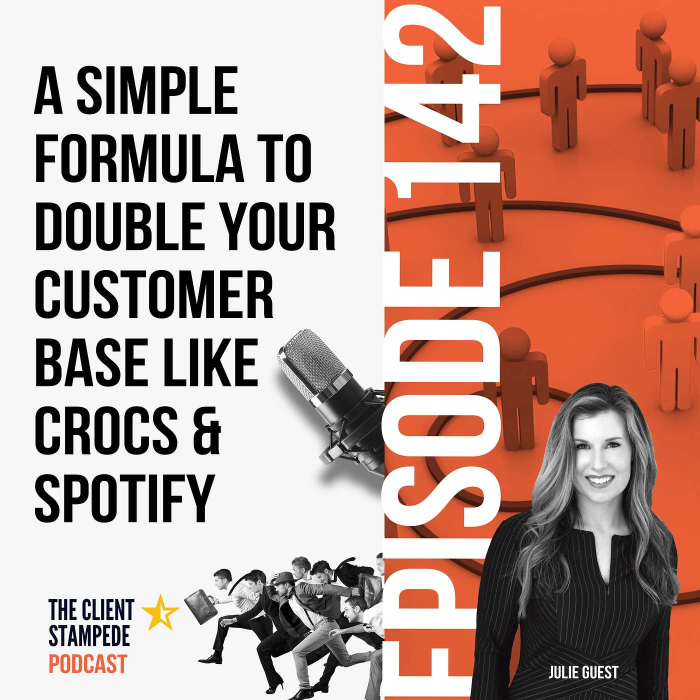 #142 A Simple Formula To Double Your Customer Base Like Crocs and Spotify