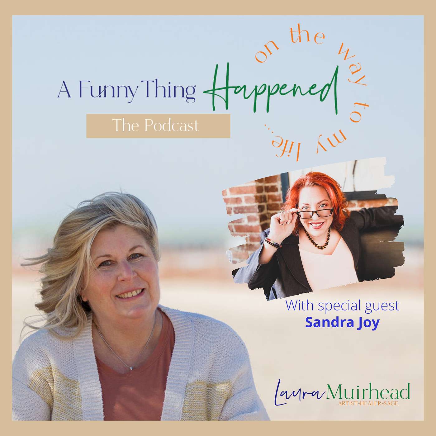 A Funny Thing Happened On The Way To My Life® with Laura Muirhead