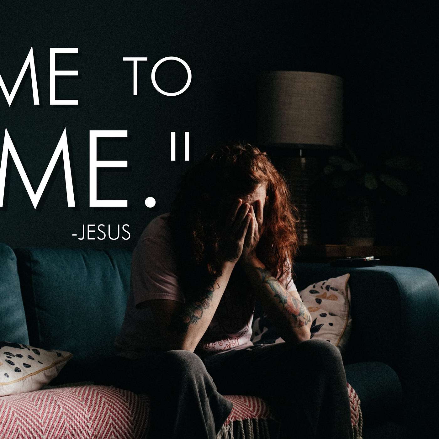 "Come To Me." - Jesus : Luke 7:36-50 episode artwork