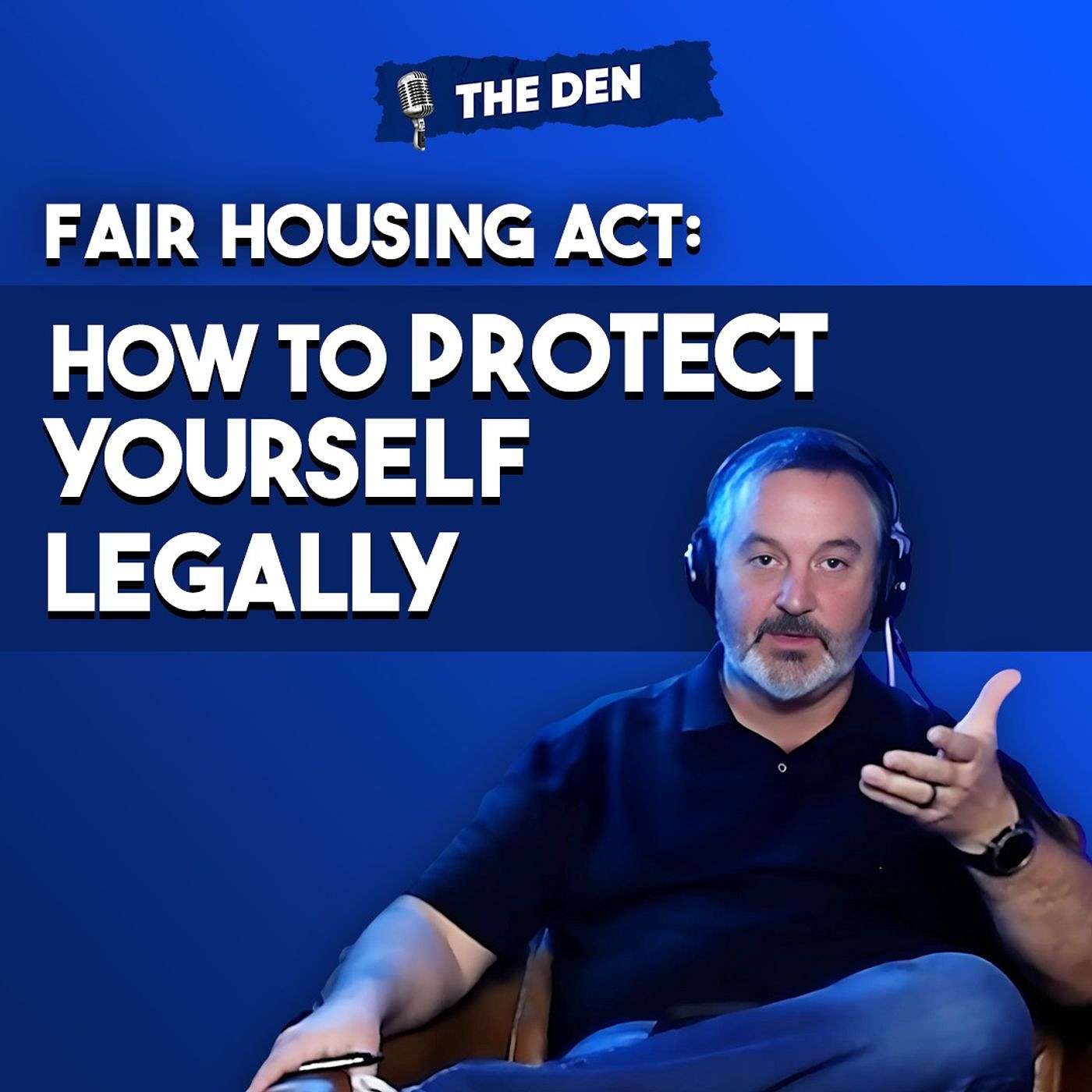 Fair Housing Act: What You NEED To Know (As A Realtor) | The Den Ep. 85