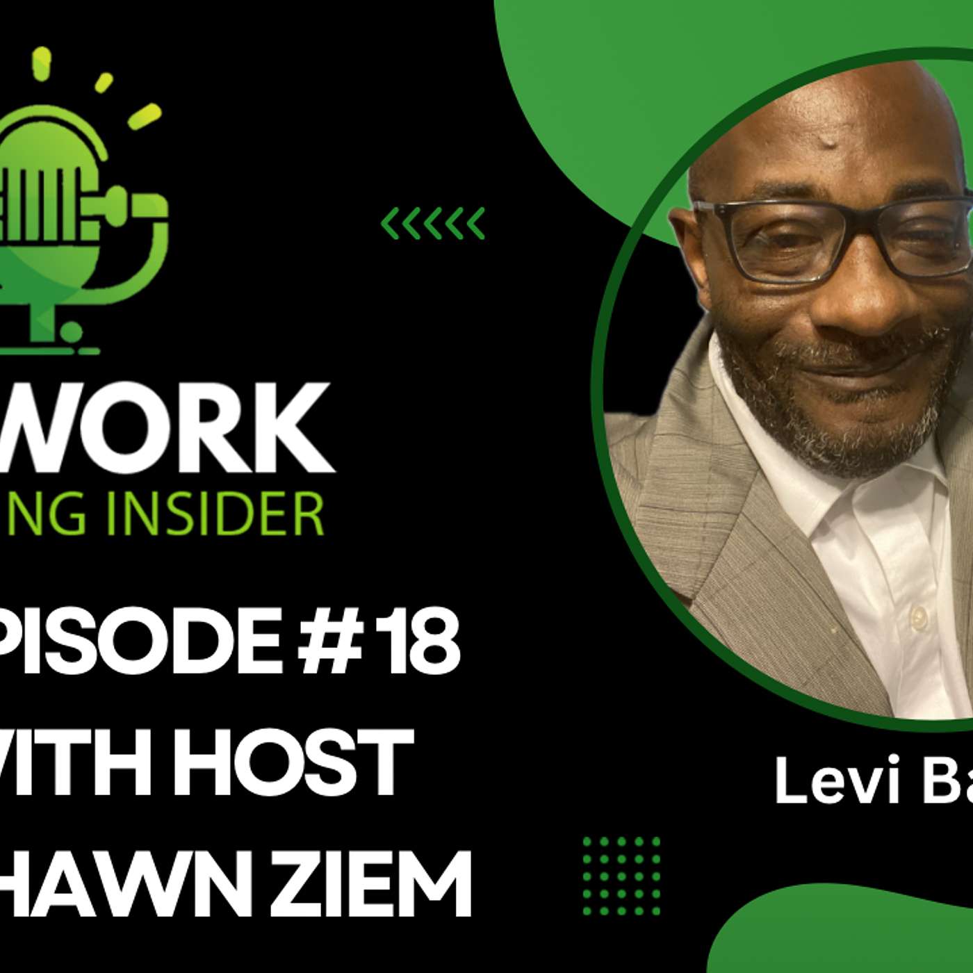 Network Marketing Insider - Learn from a Network Marketing Legend  Levi Baker