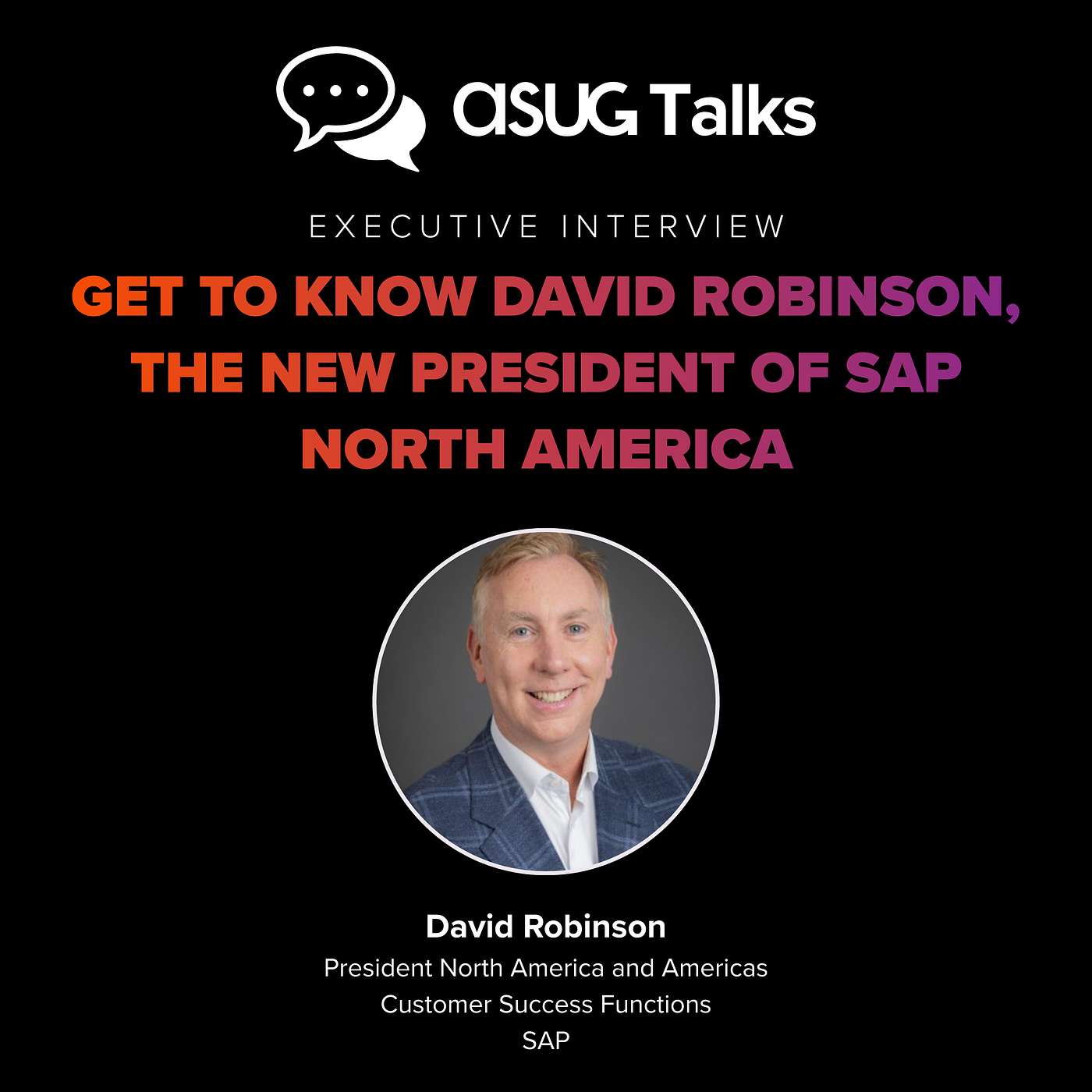 Get to Know David Robinson, President of SAP North America
