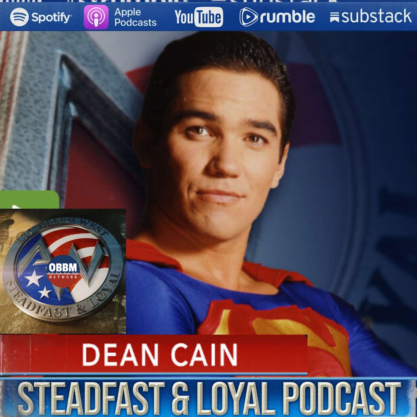 cover of episode Dean Cain - Steadfast & Loyal Podcast