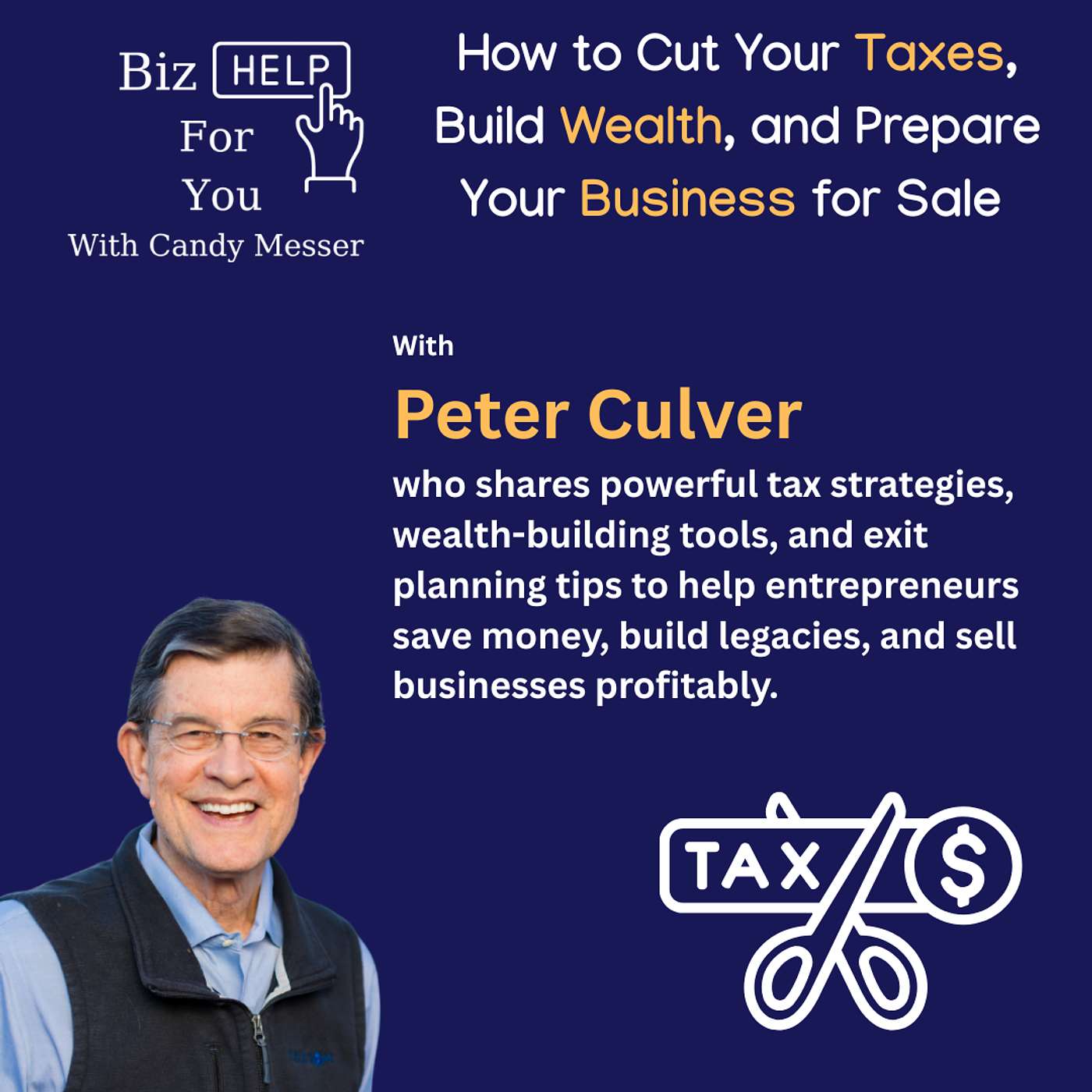 How to Cut Your Taxes, Build Wealth, and Prepare Your Business for Sale with Peter Culver