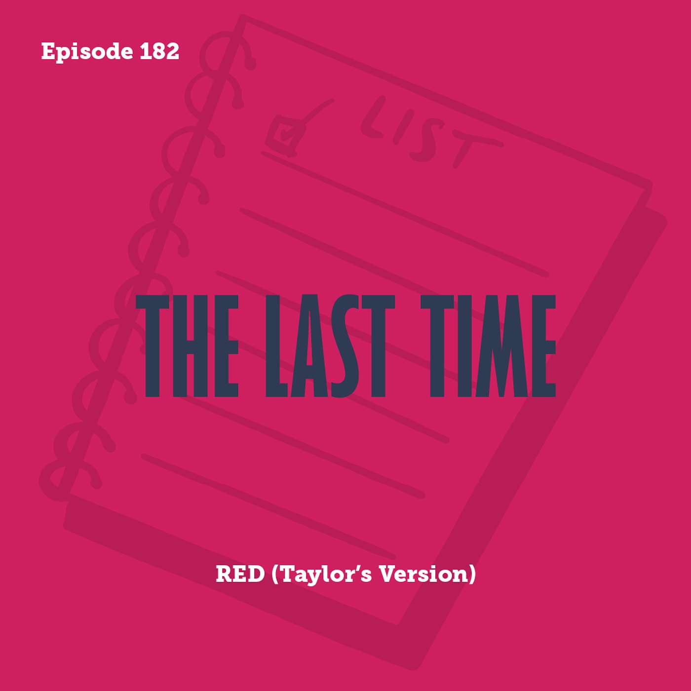 Tay to Z Episode 182: The Last Time