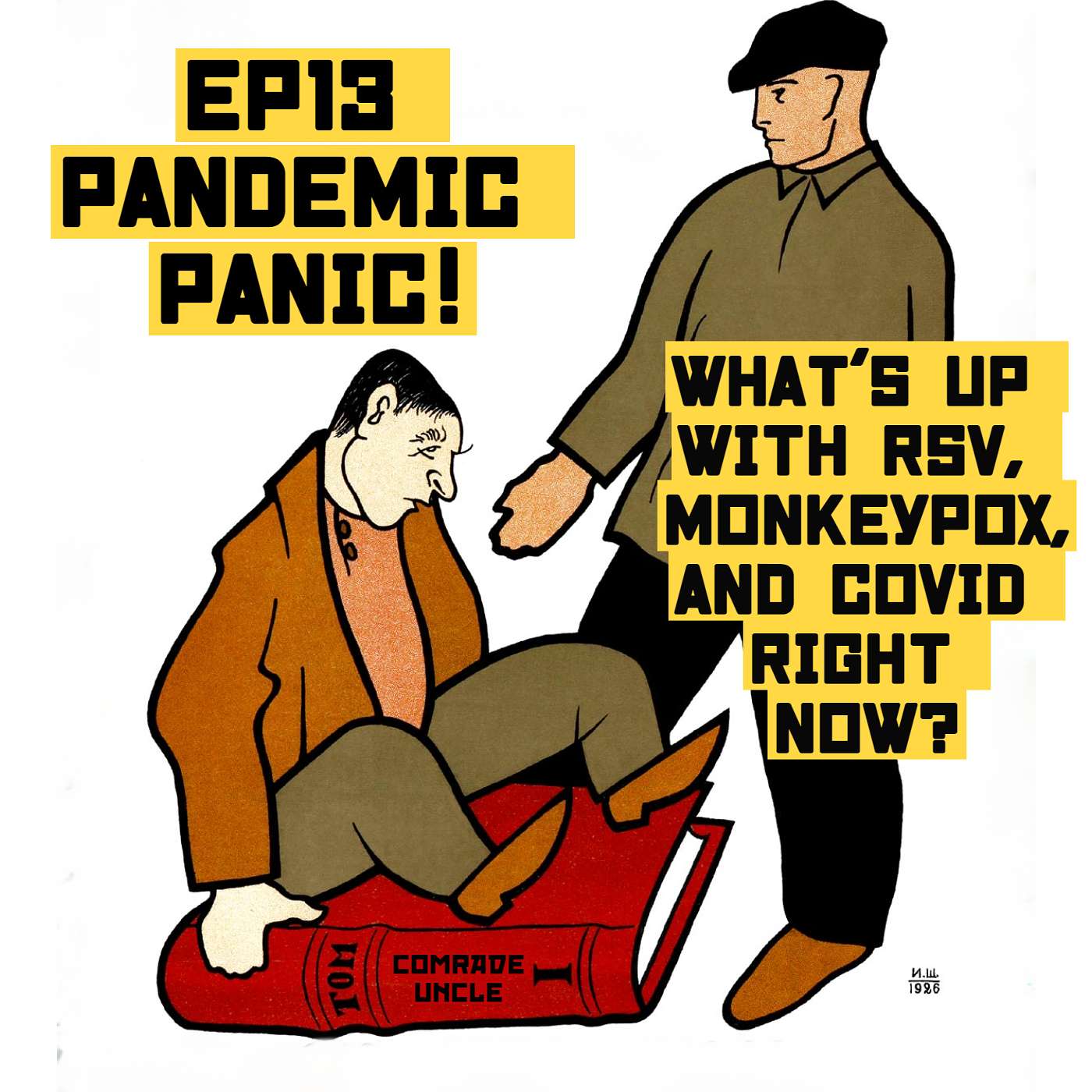 EP 13 Pandemic Panic! What's Up With RSV, Monkeypox, And COVID Right Now?