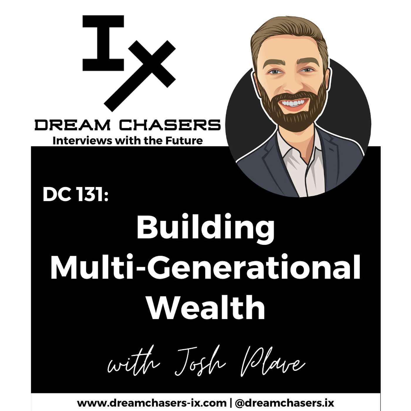 DC 131: Josh Plave - Building Multi-Generational Wealth