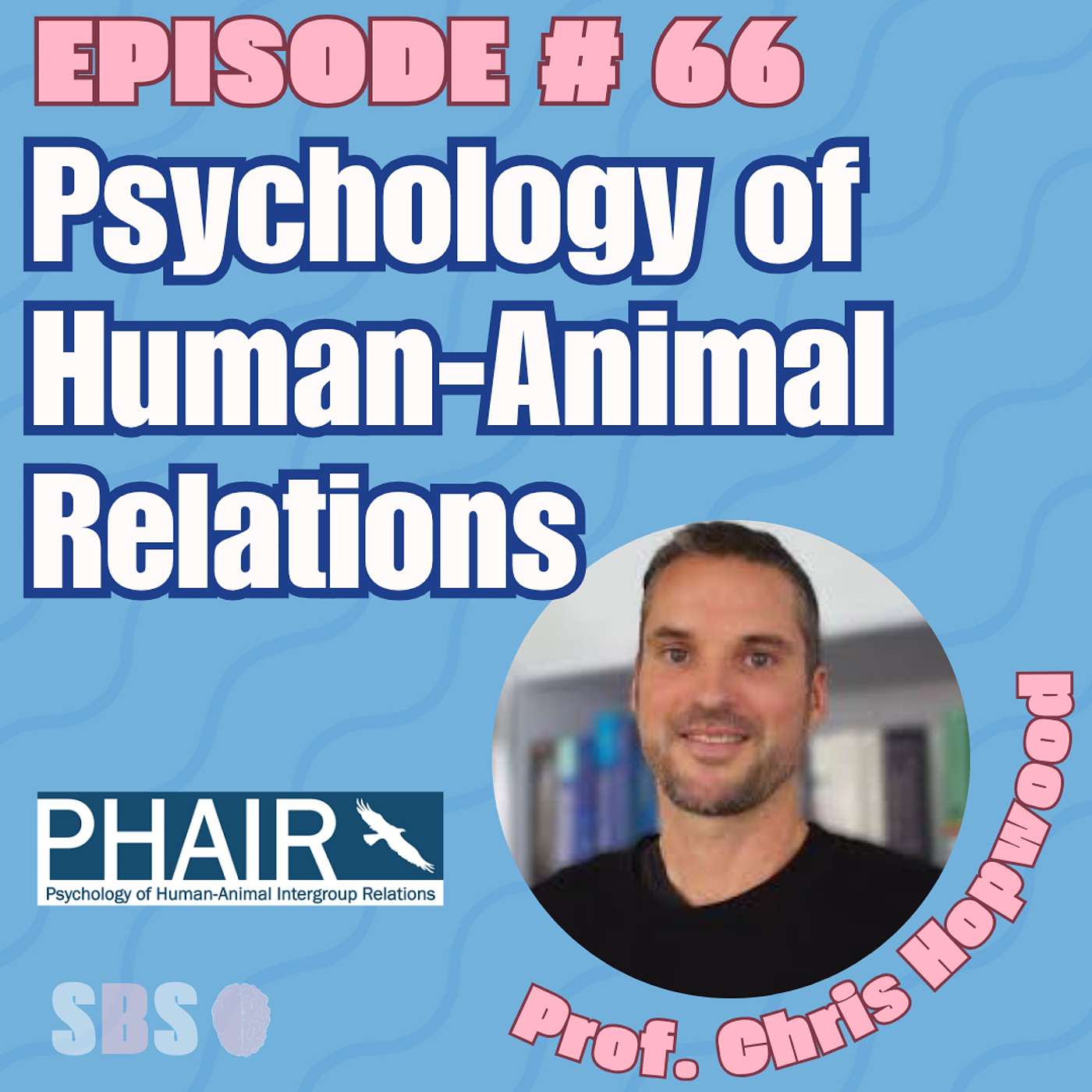 #66. Psychology of Human-Animal Intergroup Relations - Prof. Dr. Christopher J. Hopwood