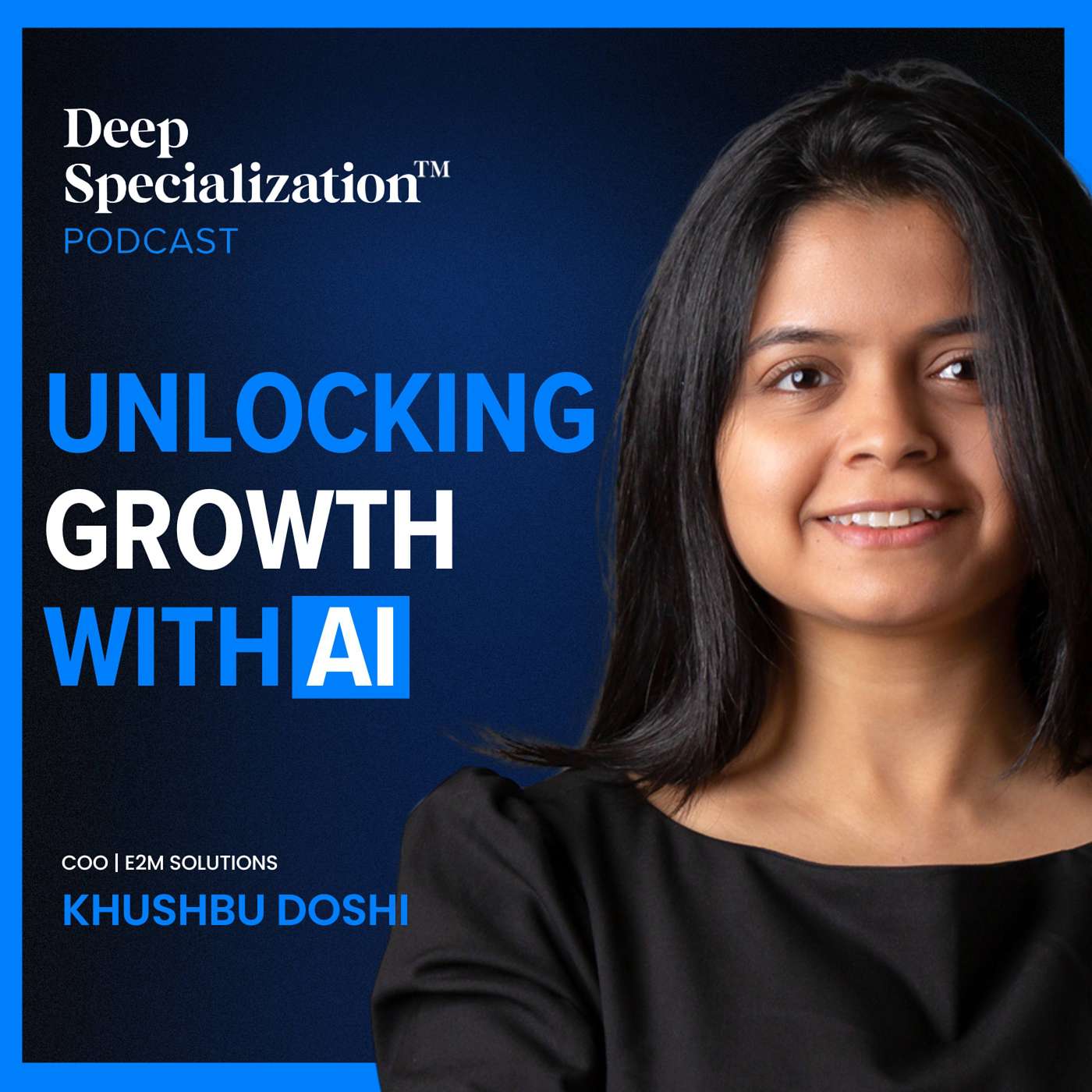 The Deep Specialization™ Podcast