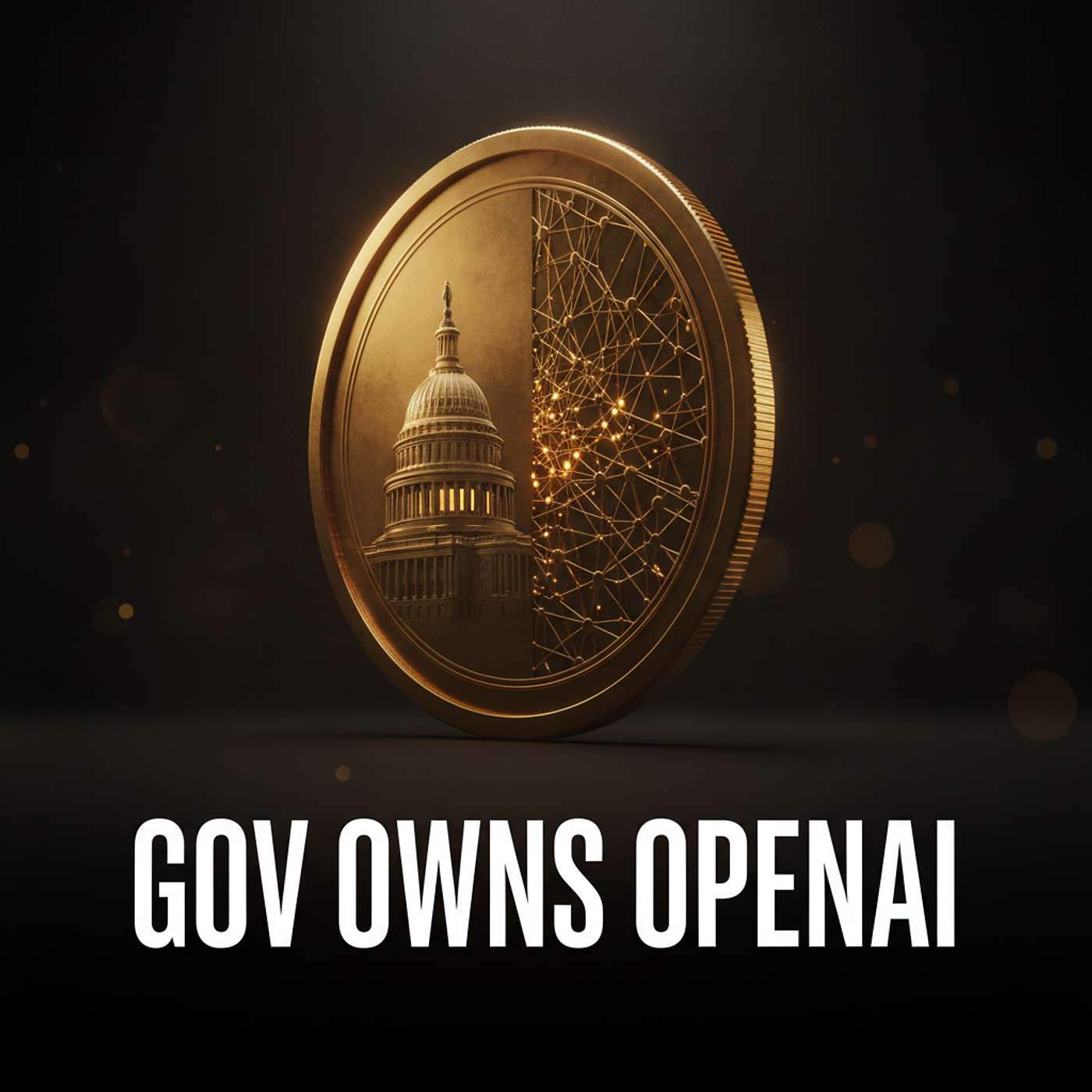 U.S. Government may own OpenAI — and it's wild episode artwork