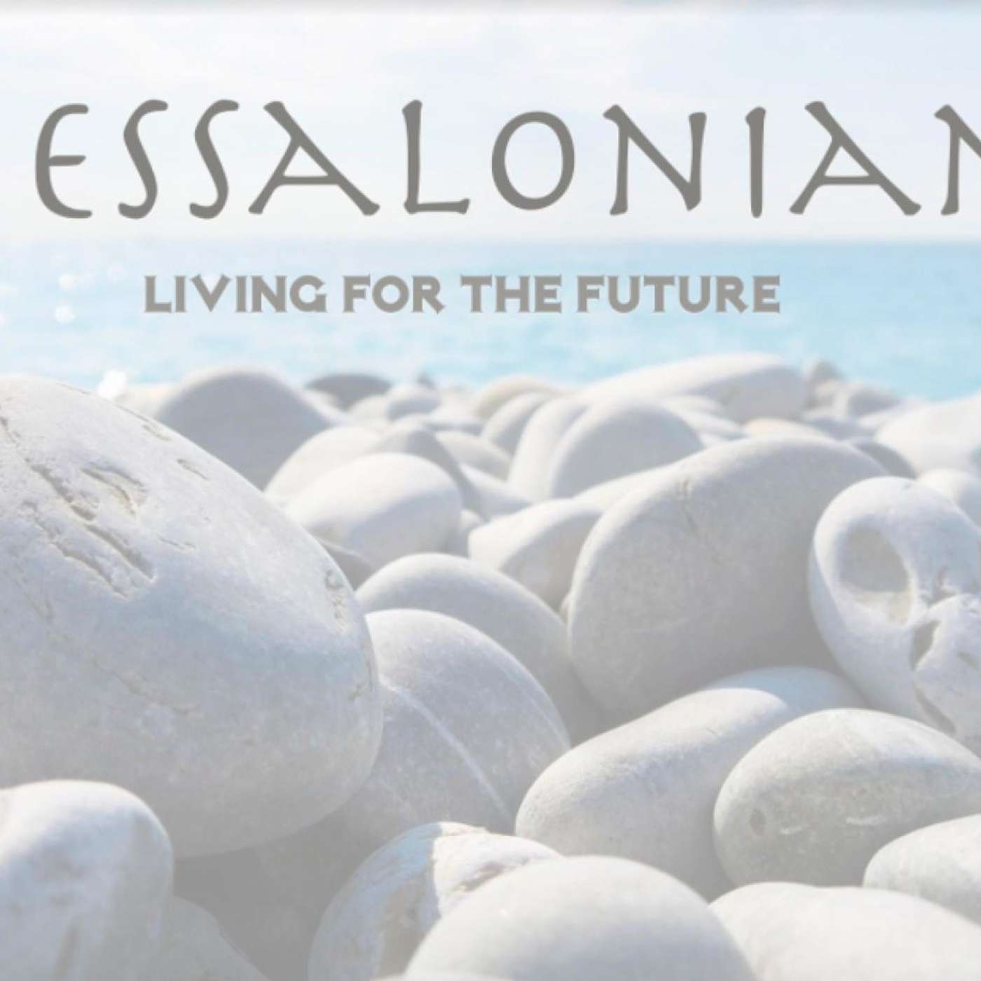 SERMON: "Thessalonians." Week 13