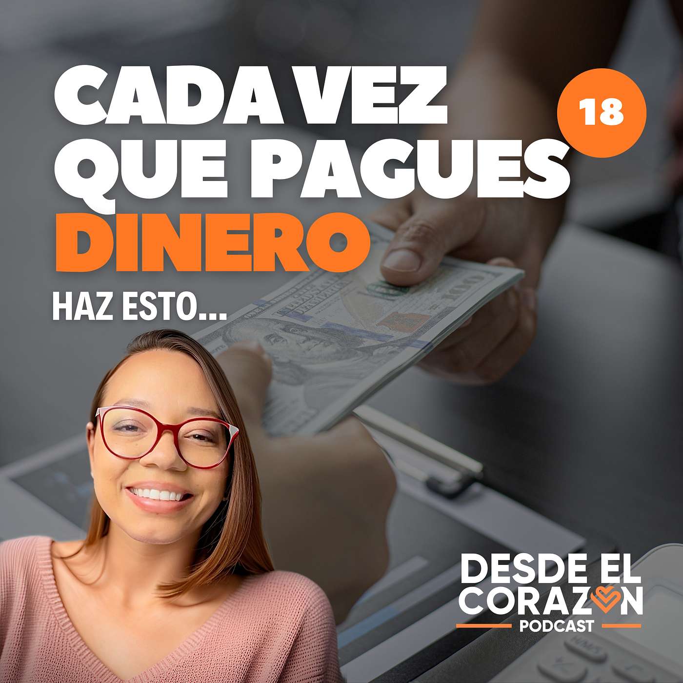 EP. 18 CUANDO PAGUES DINERO, HAZ ESTO Y SE MULTIPLICARÁ episode artwork