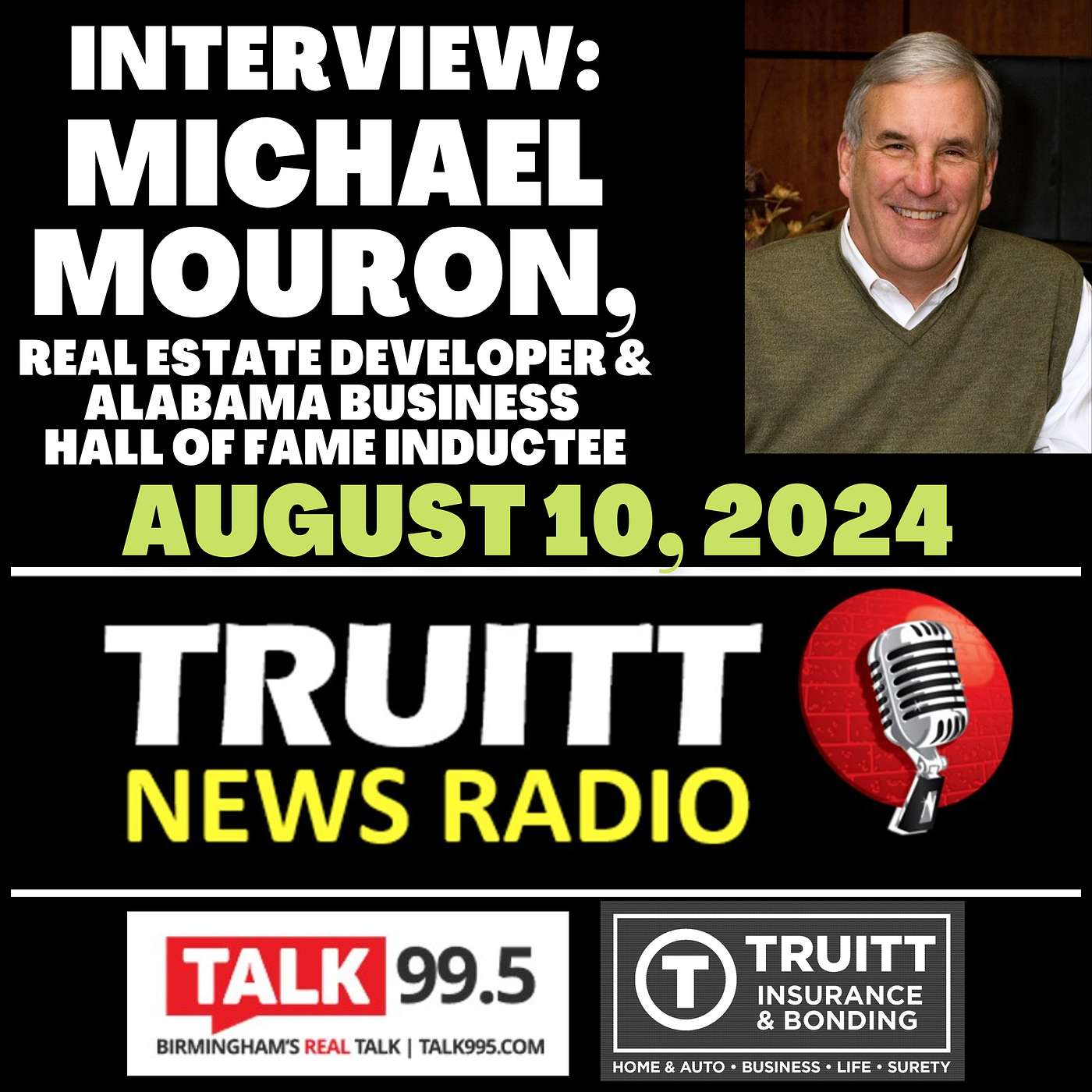 INTERVIEW: Michael Mouron (Real Estate Developer & Alabama Business Hall of Fame Inductee) from our August 10, 2024 TRUITT NEWS RADIO SHOW