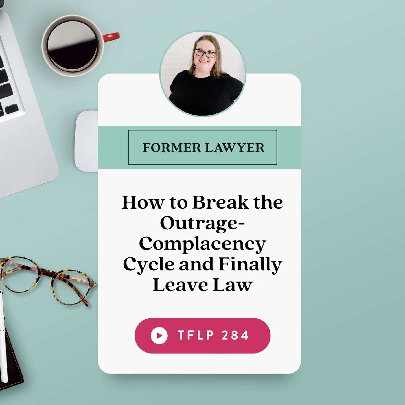 How to Break the Outrage-Complacency Cycle and Finally Leave Law