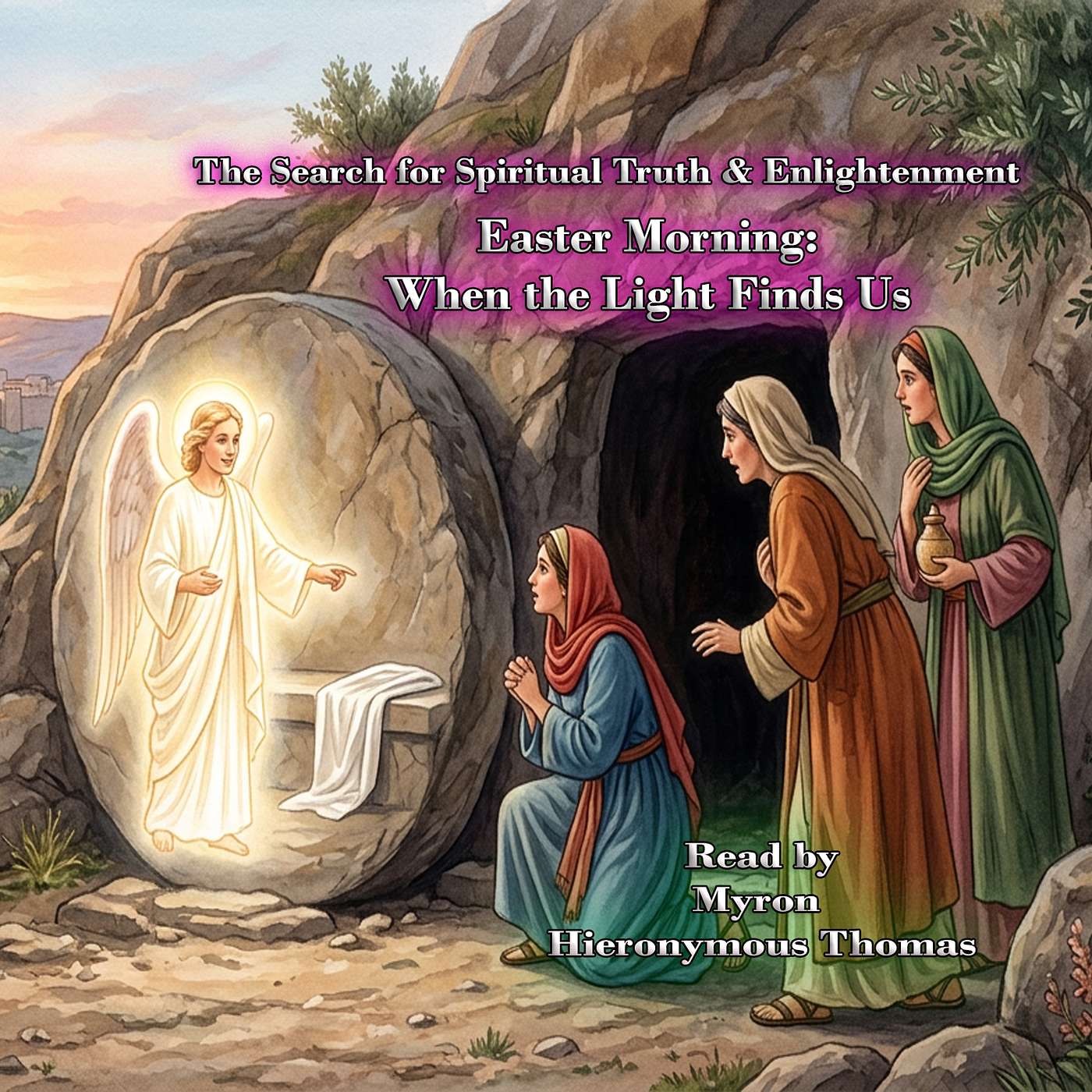 Easter Morning, When the Light Finds Us! episode artwork
