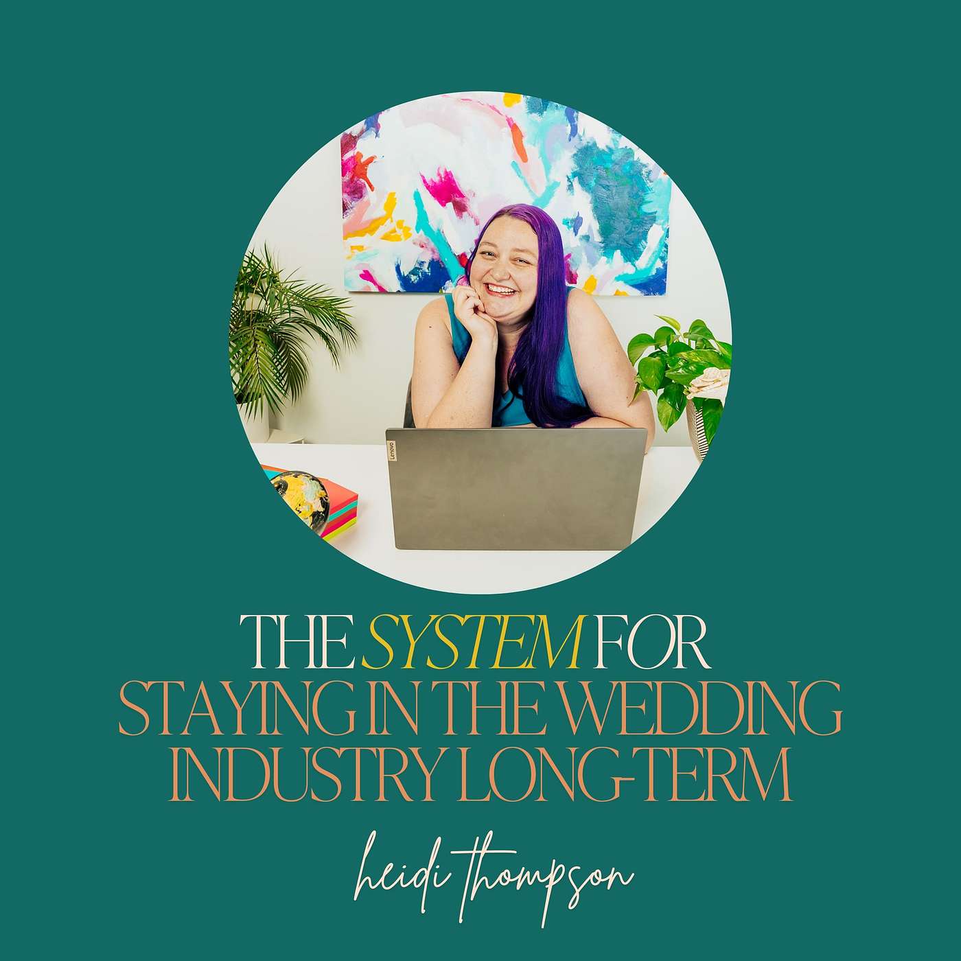 39: The System for Staying in the Wedding Industry Long-Term with Heidi Thompson