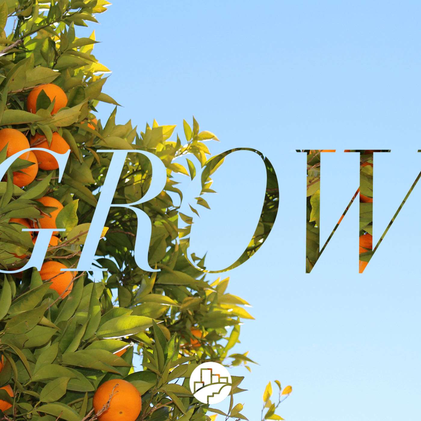 Grow Wk 1: I Think So... episode artwork