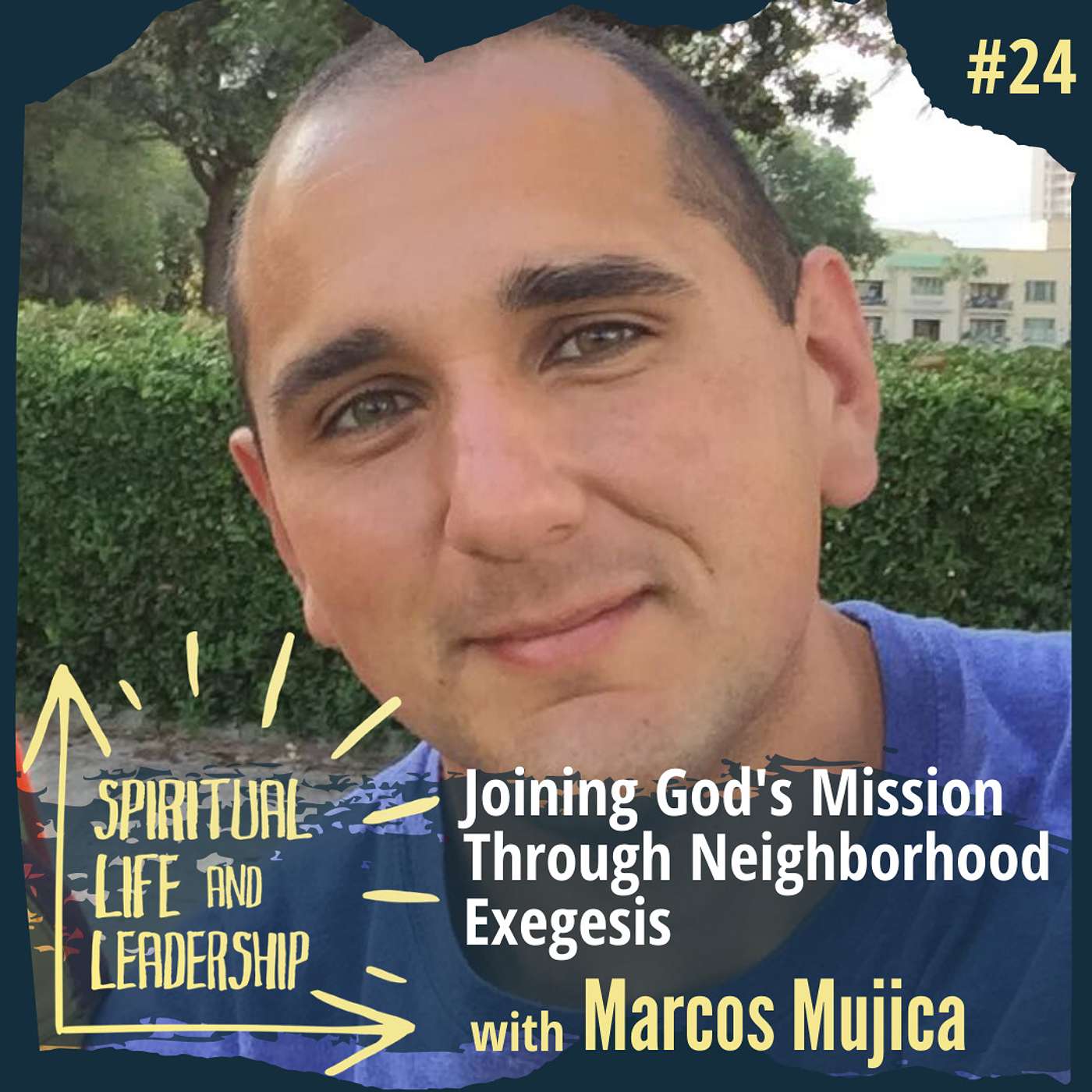 24. Joining God's Mission Through Neighborhood Exegesis, with Marcos Mujica episode artwork