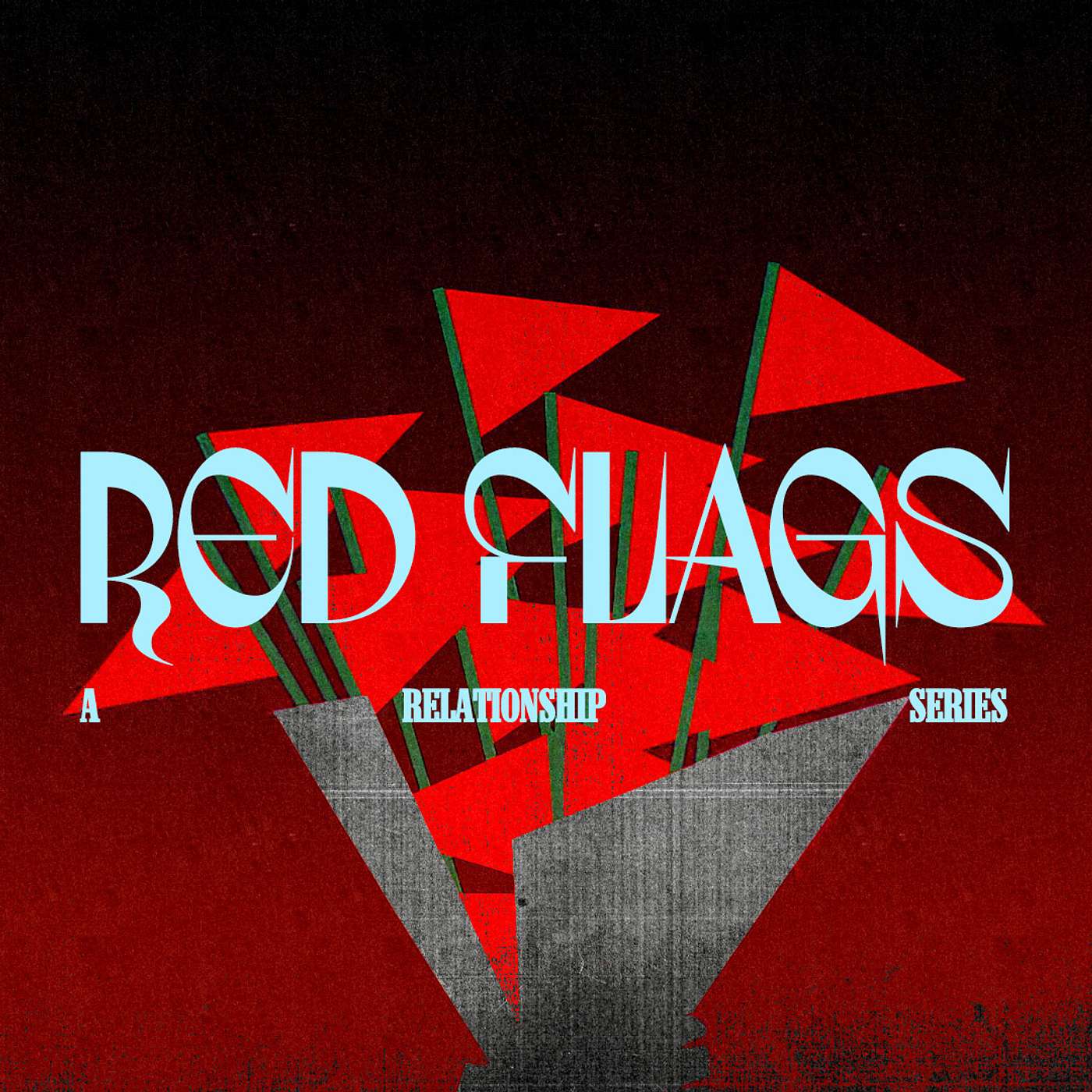 Red Flags - If you have to hide it, Red Flag Red Flags - If you have to hide it, Red Flag