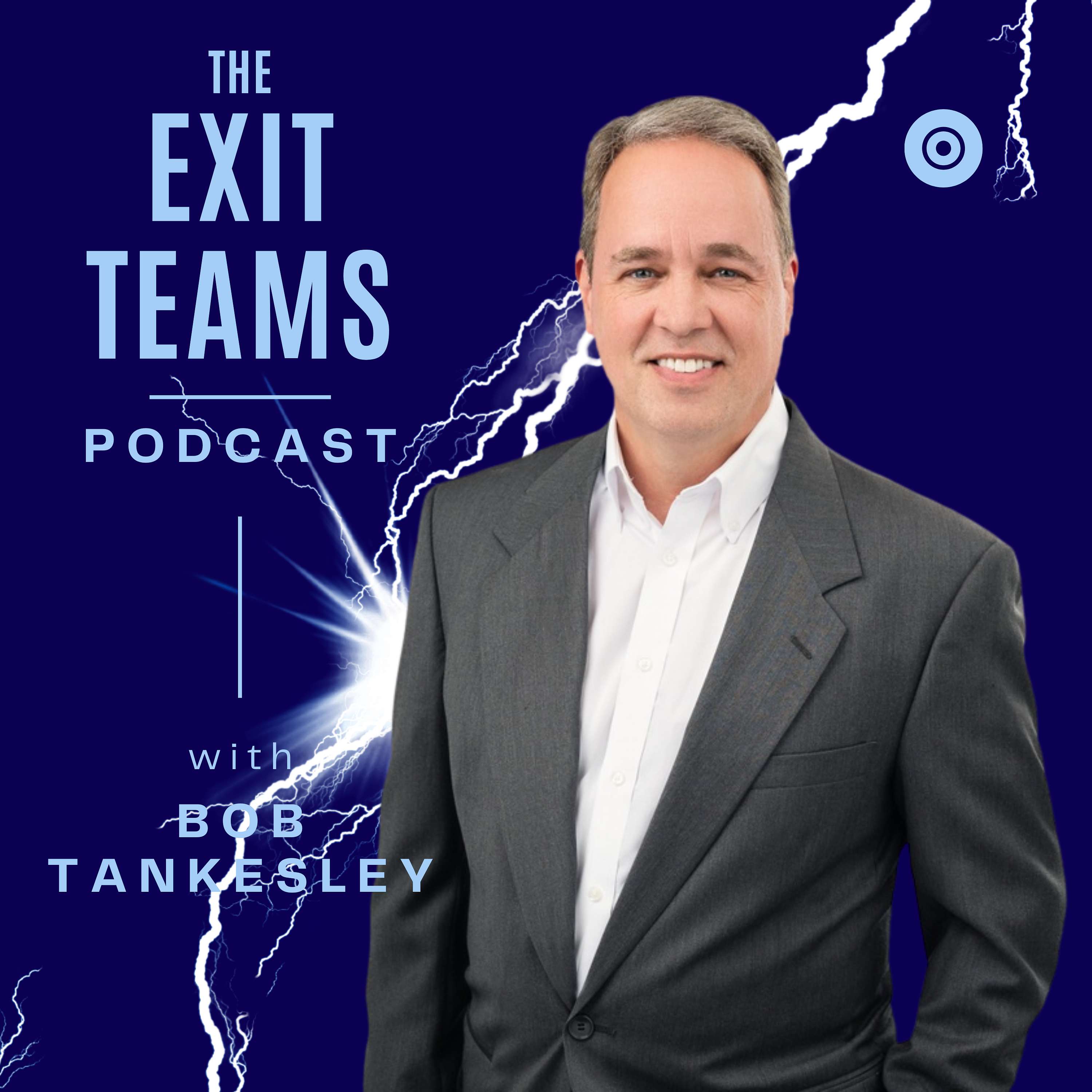 The Exit Teams Podcast with Bob Tankesley