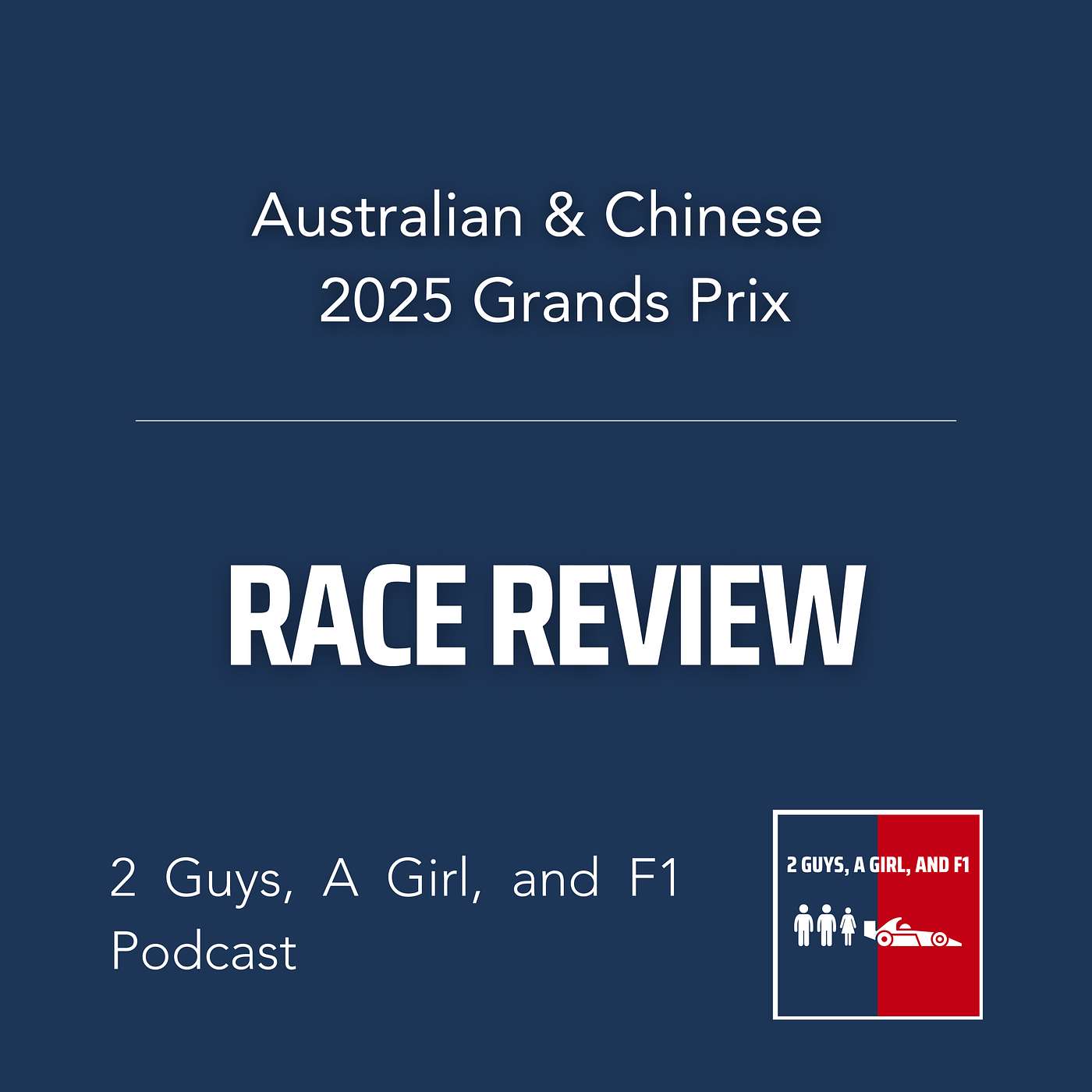 Race Review | Australian and Chinese 2025 Grands Prix | Epi #104 | Soap Operas and Speed: Decoding the 2025 F1 Pecking Order