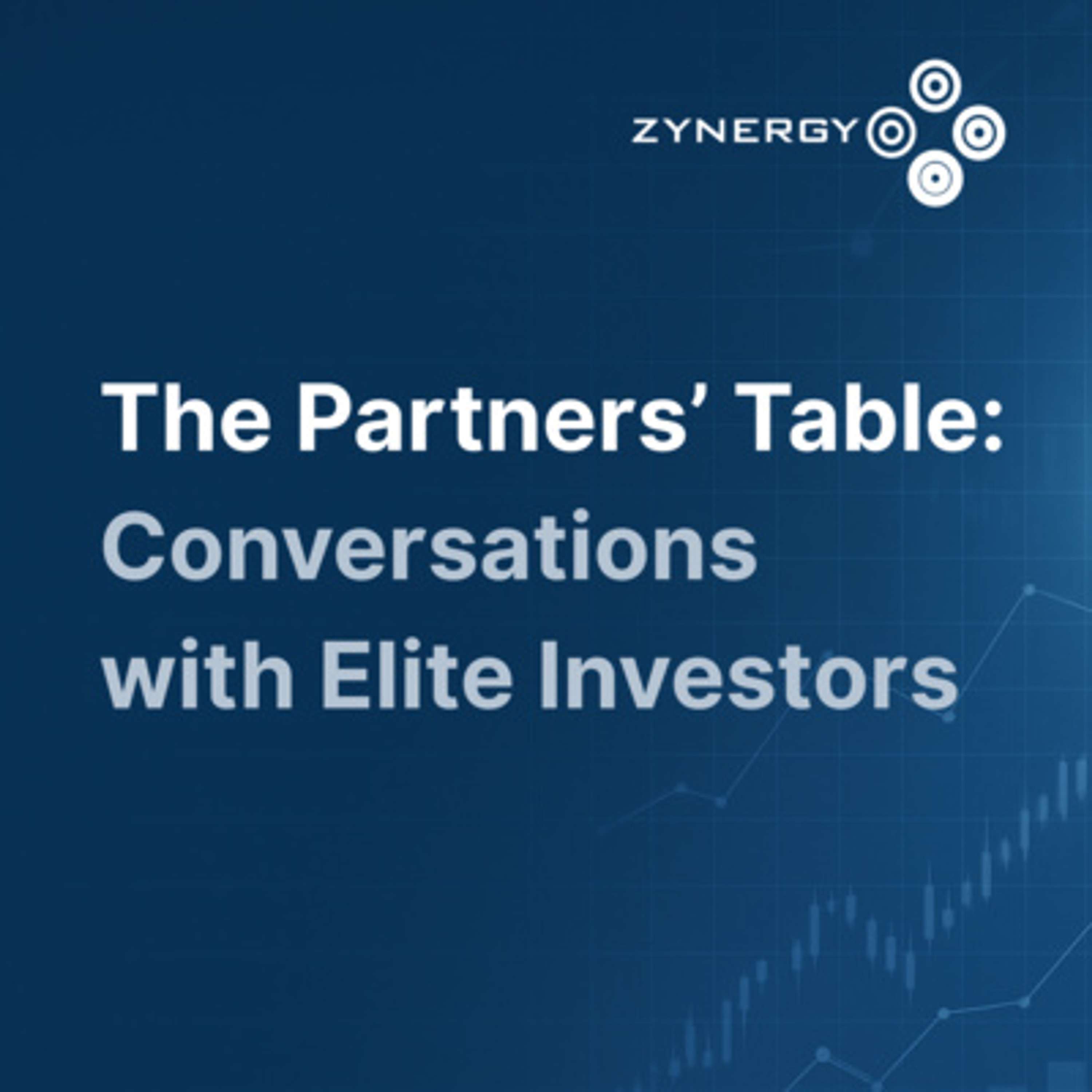 The Partners' Table: Conversations with Elite Investors