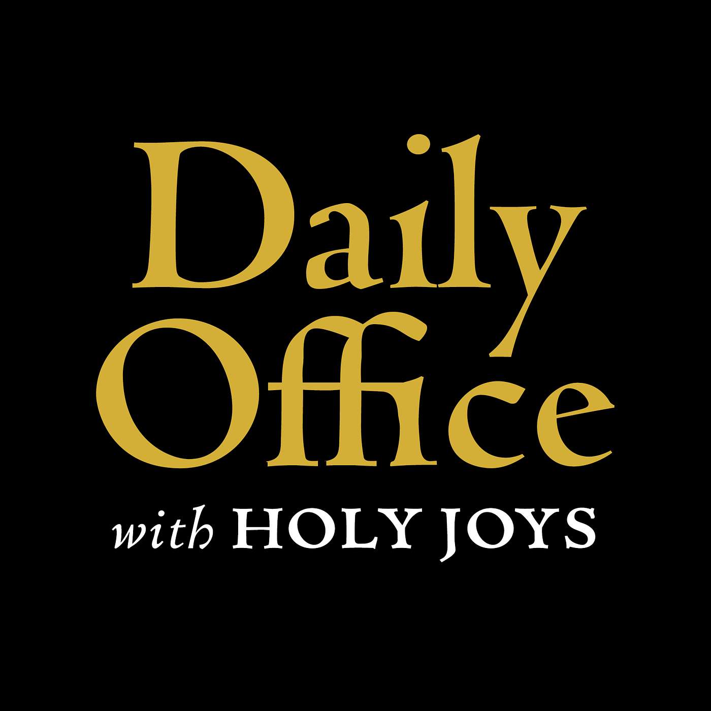 Holy Joys Daily Prayer podcast artwork