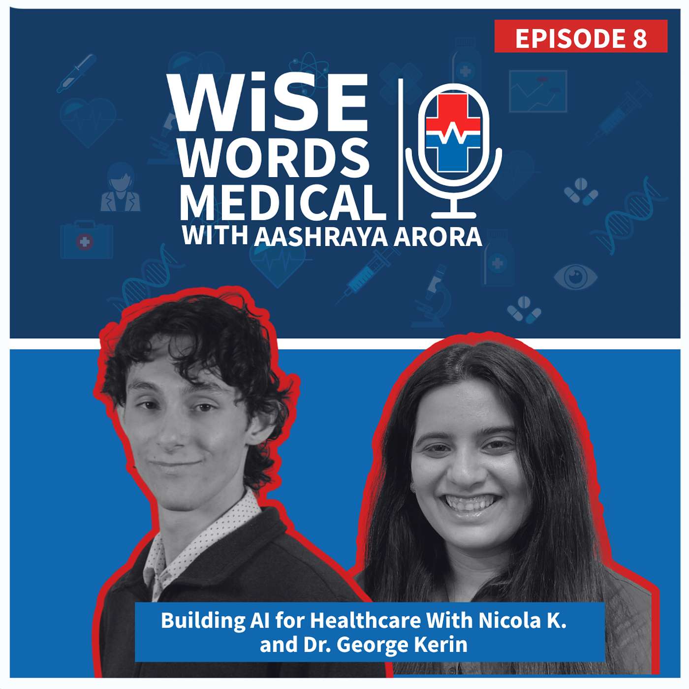 Building AI for Healthcare With Nicola K. and Dr. George Kerin