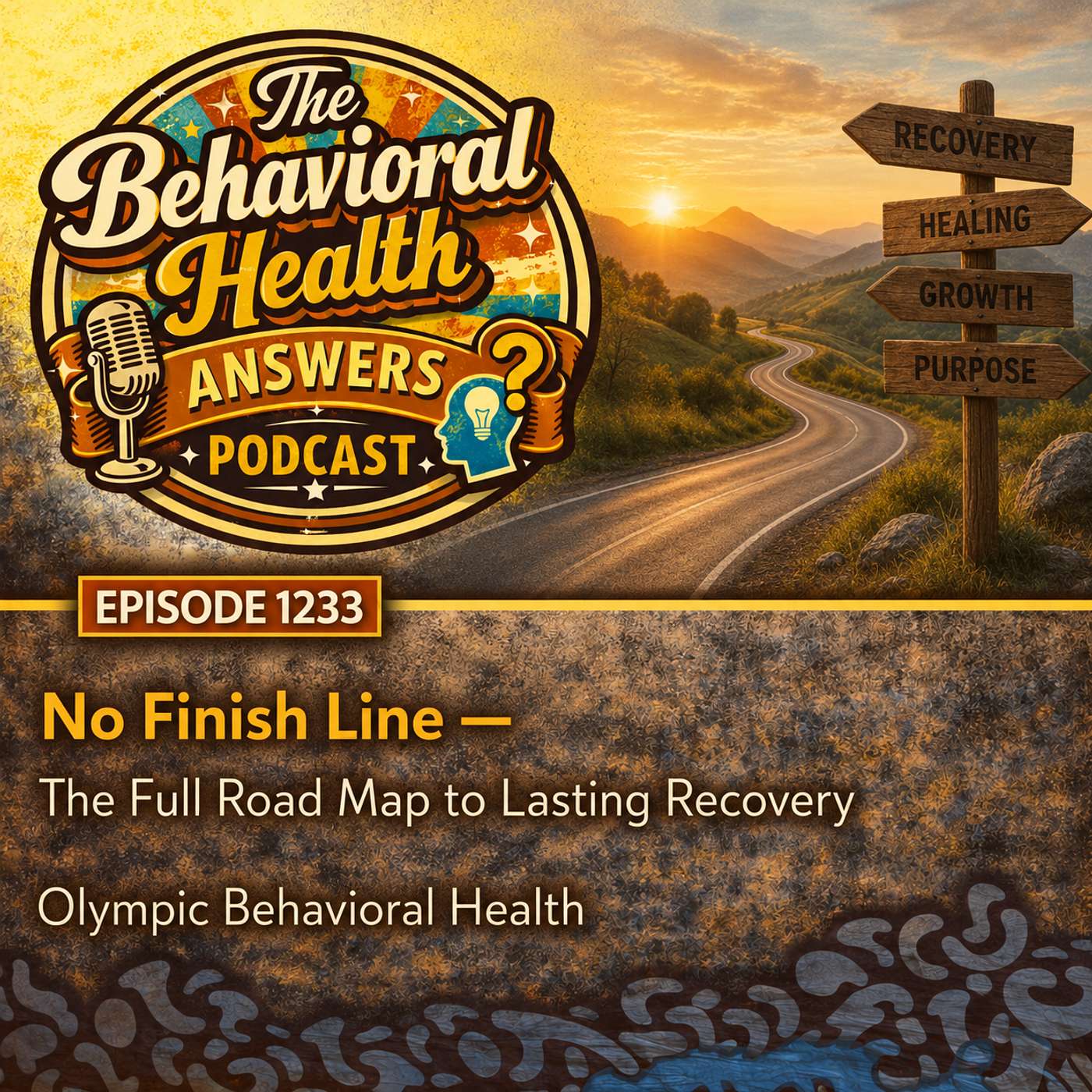 Episode 1233: No Finish Line - The Full Road Map to Lasting Recovery | Olympic Behavioral Health episode artwork