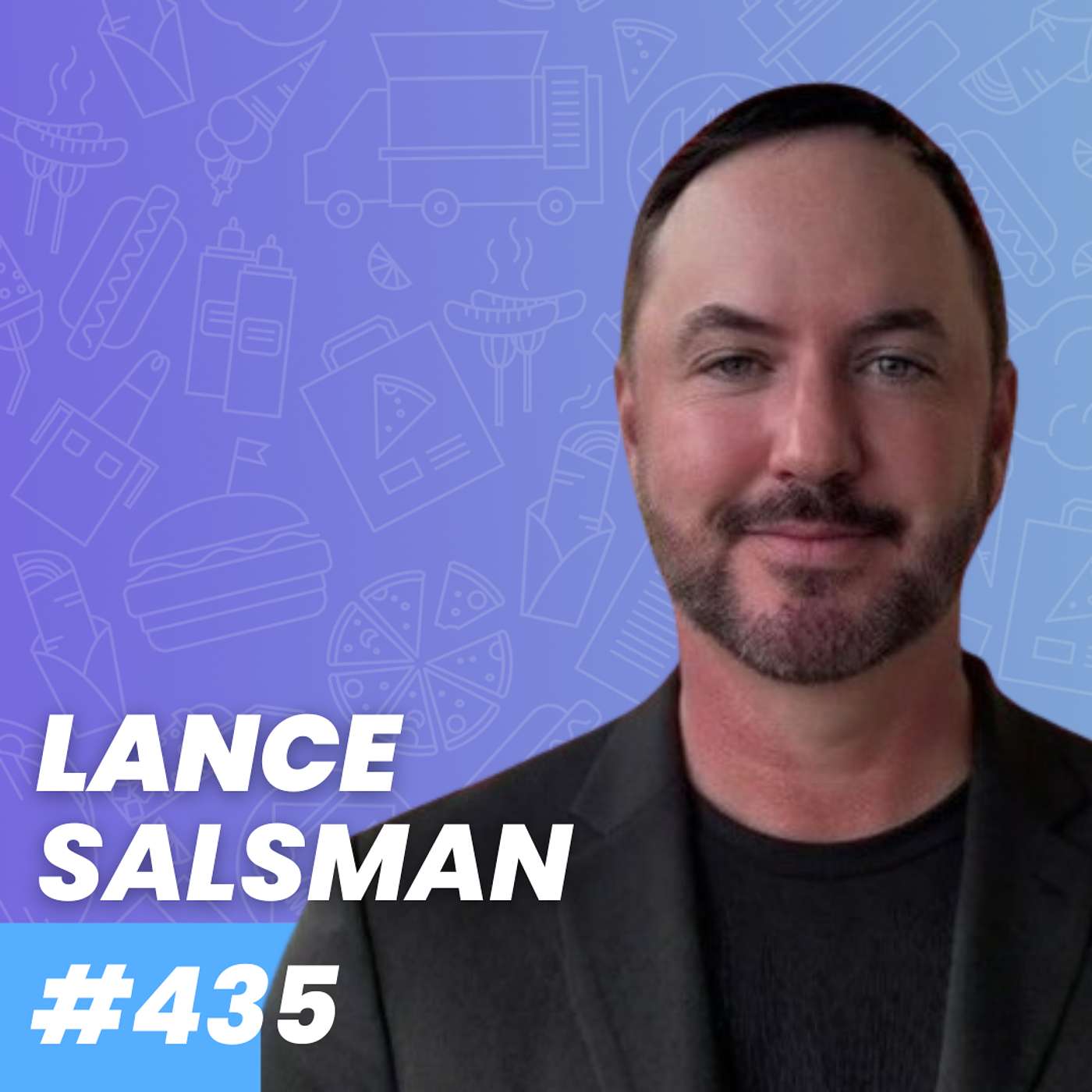 The Brand That Made Messy Tacos Go Viral with Lance Salsman episode artwork