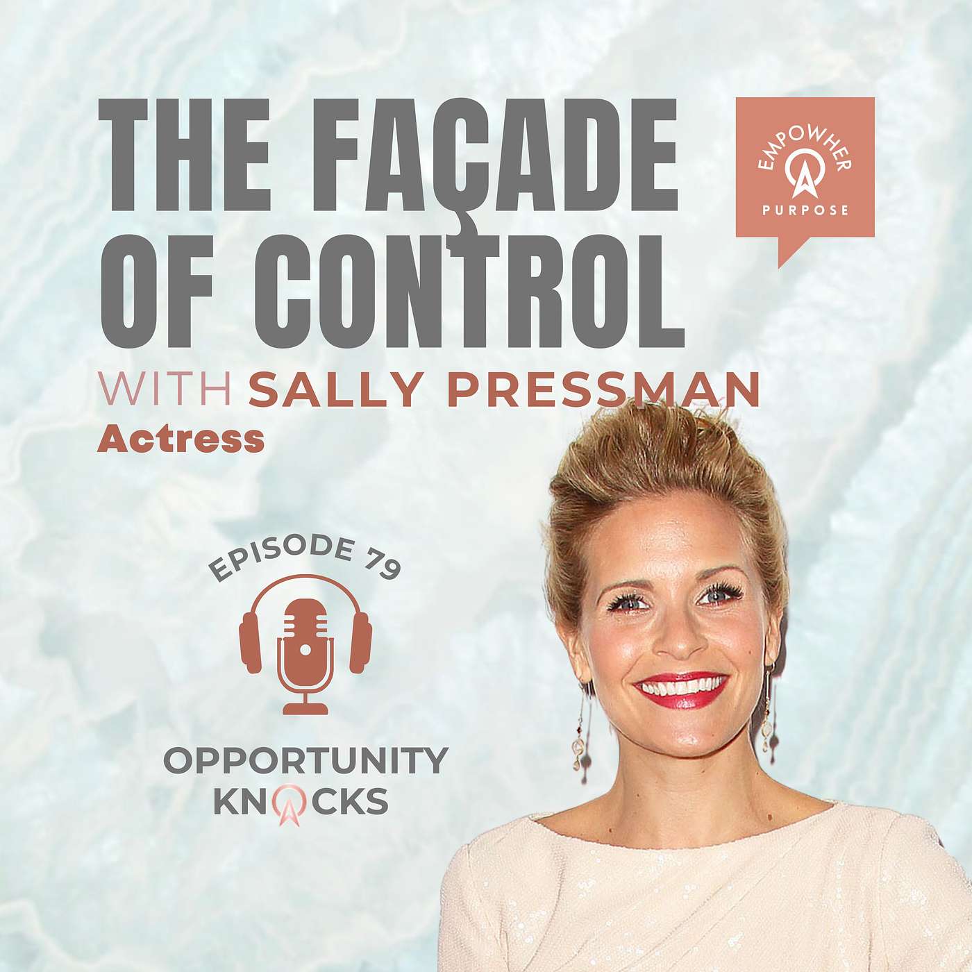 E79: The Facade of Control with Sally Pressman