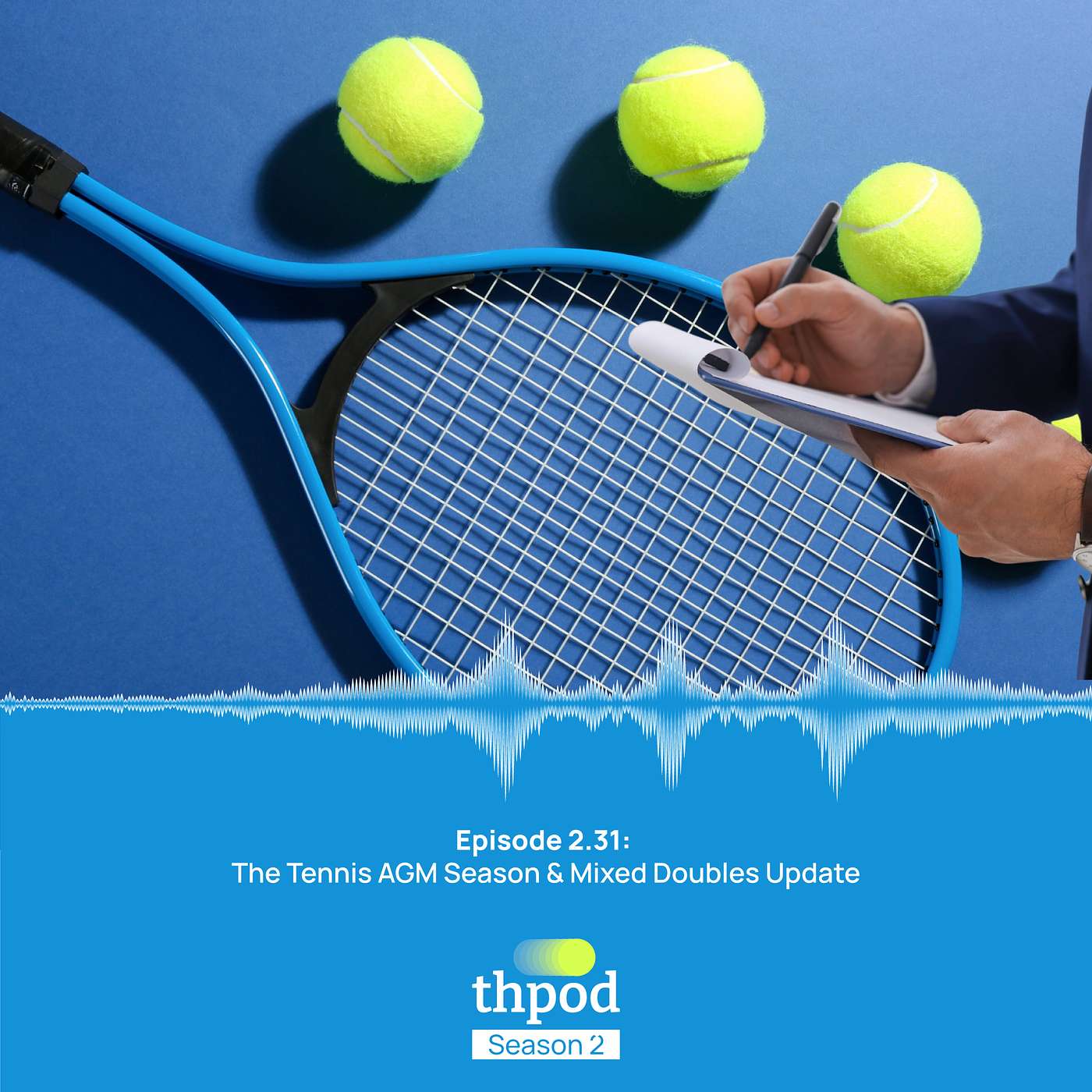 THPod 2.31: Tennis AGM season and Mixed Doubles update