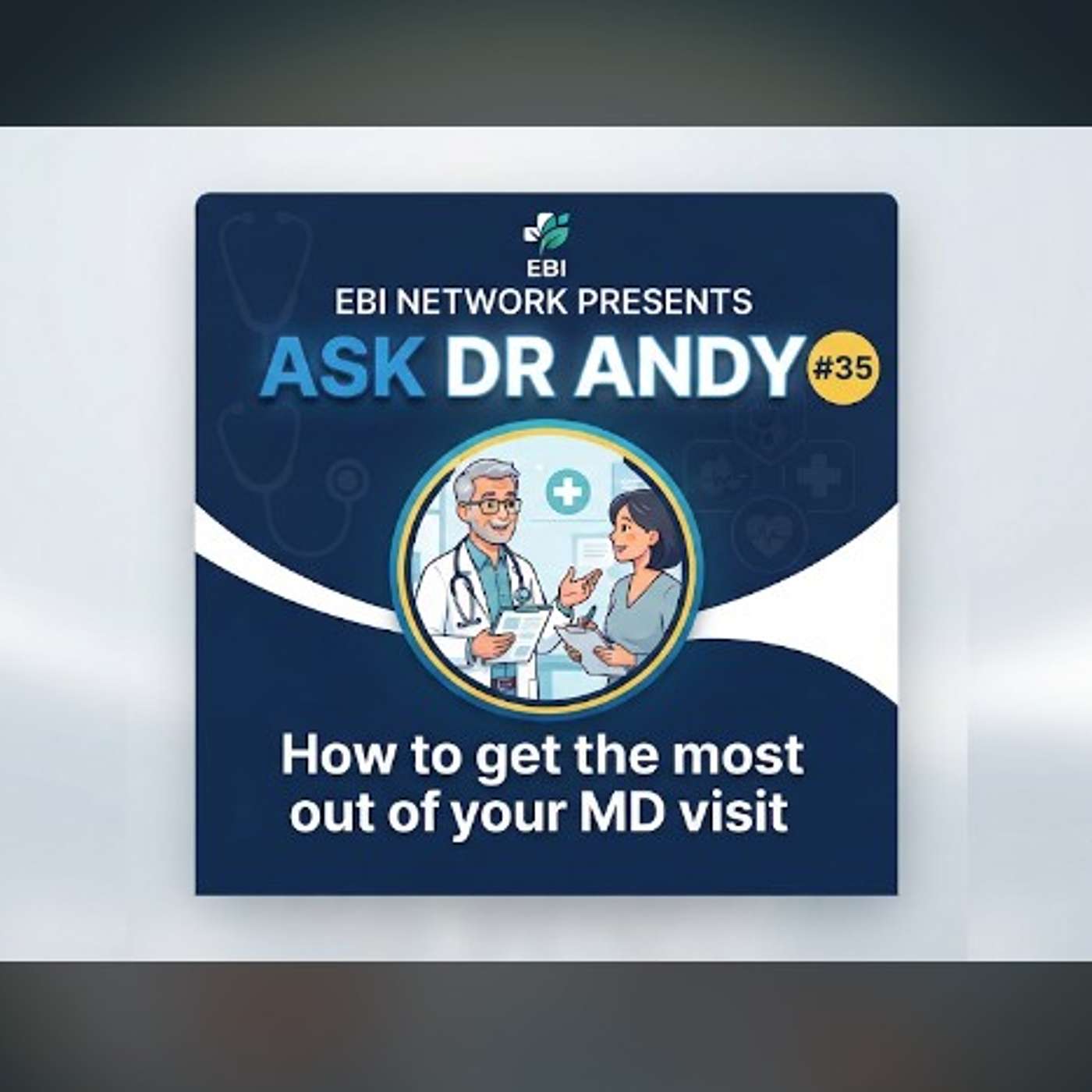 EBI Network Presents Ask Dr Andy #35 episode artwork