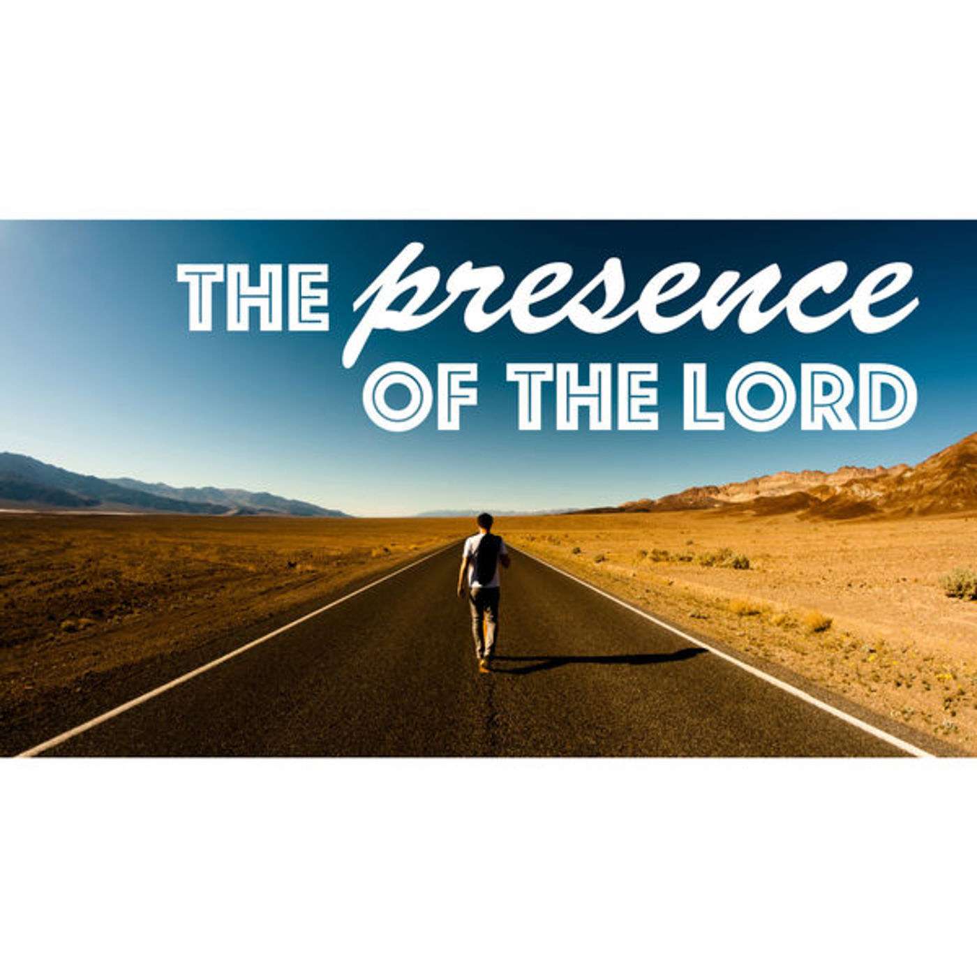 The Presence of The Lord (part 2)