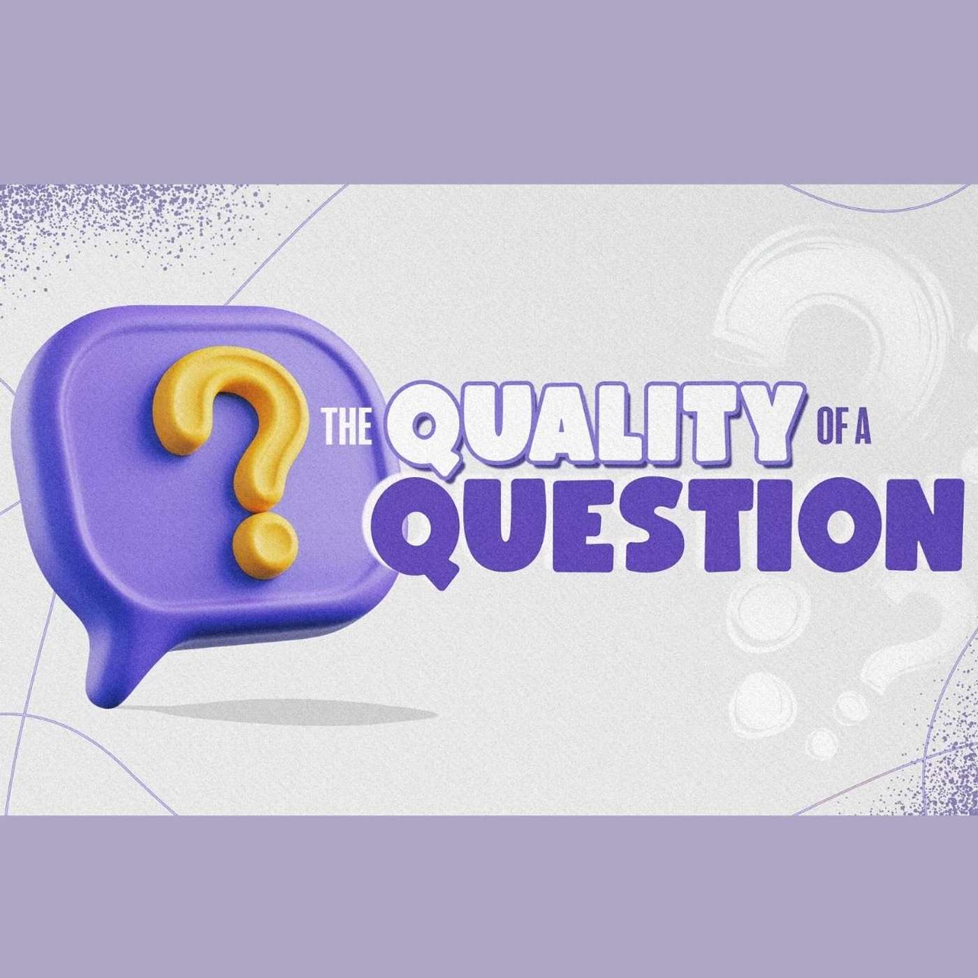 “The Quality of a Question” | Sunday AM | Rev. Demetrius Minor episode artwork