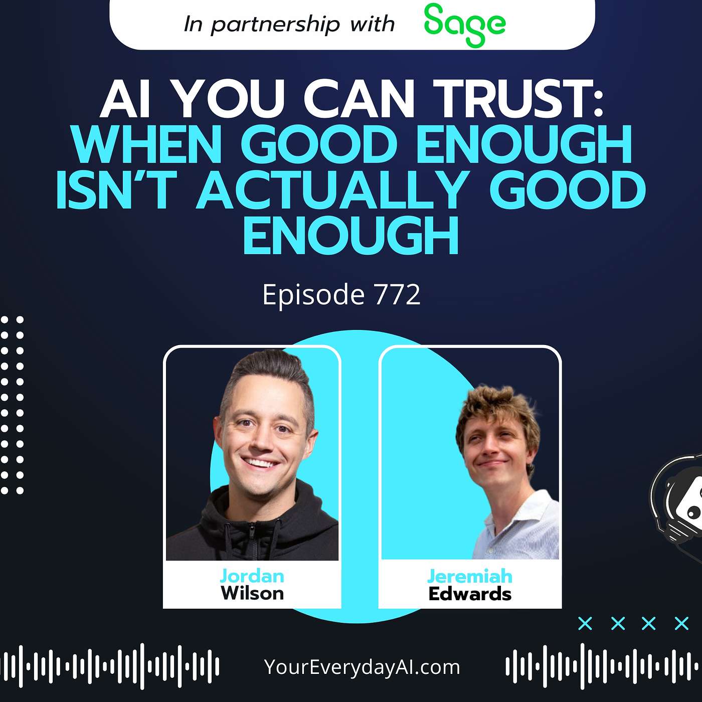 Ep 772: AI You Can Trust: When Good Enough Isn’t Actually Good Enough