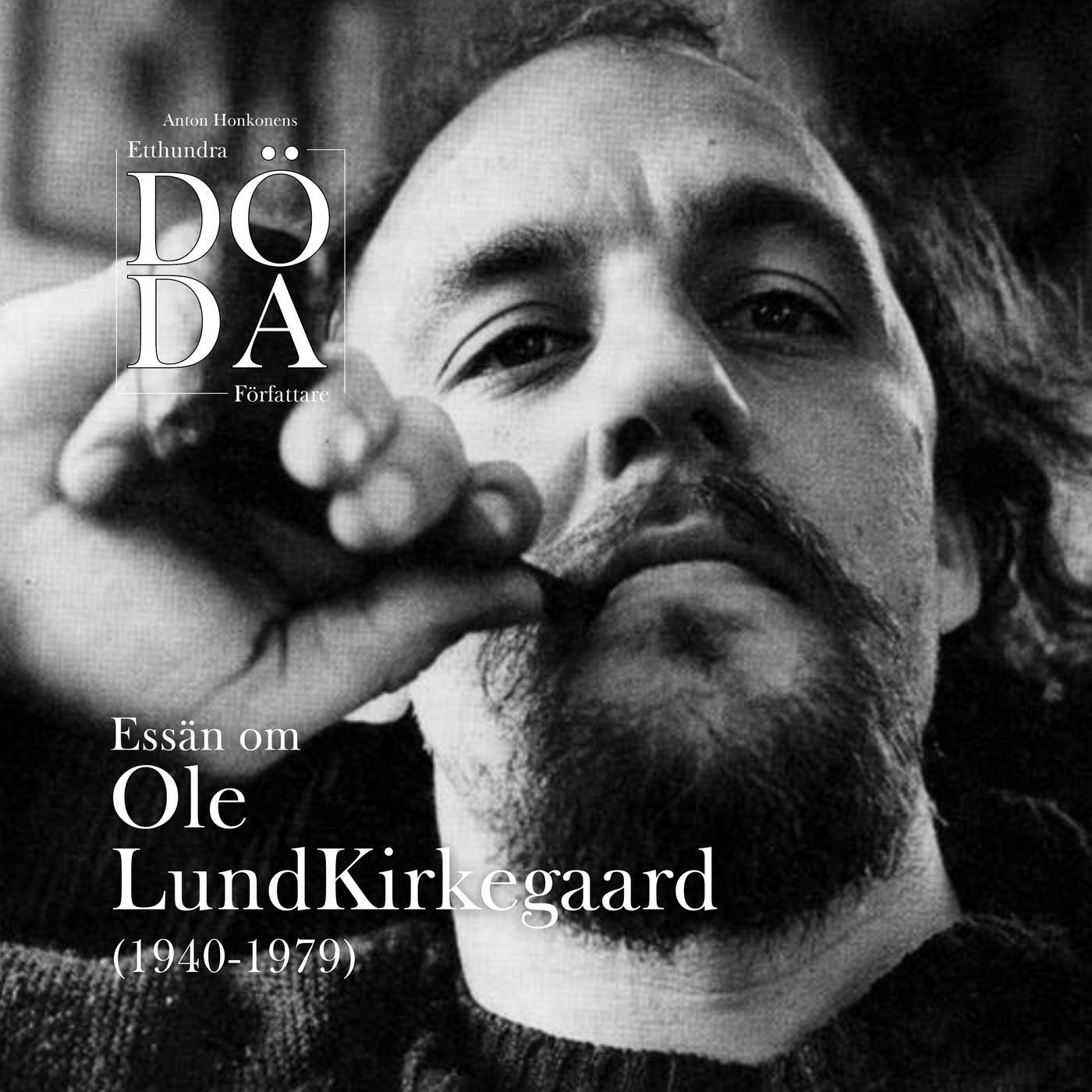 Essän om Ole Lund Kirkegaard (1940–1979)