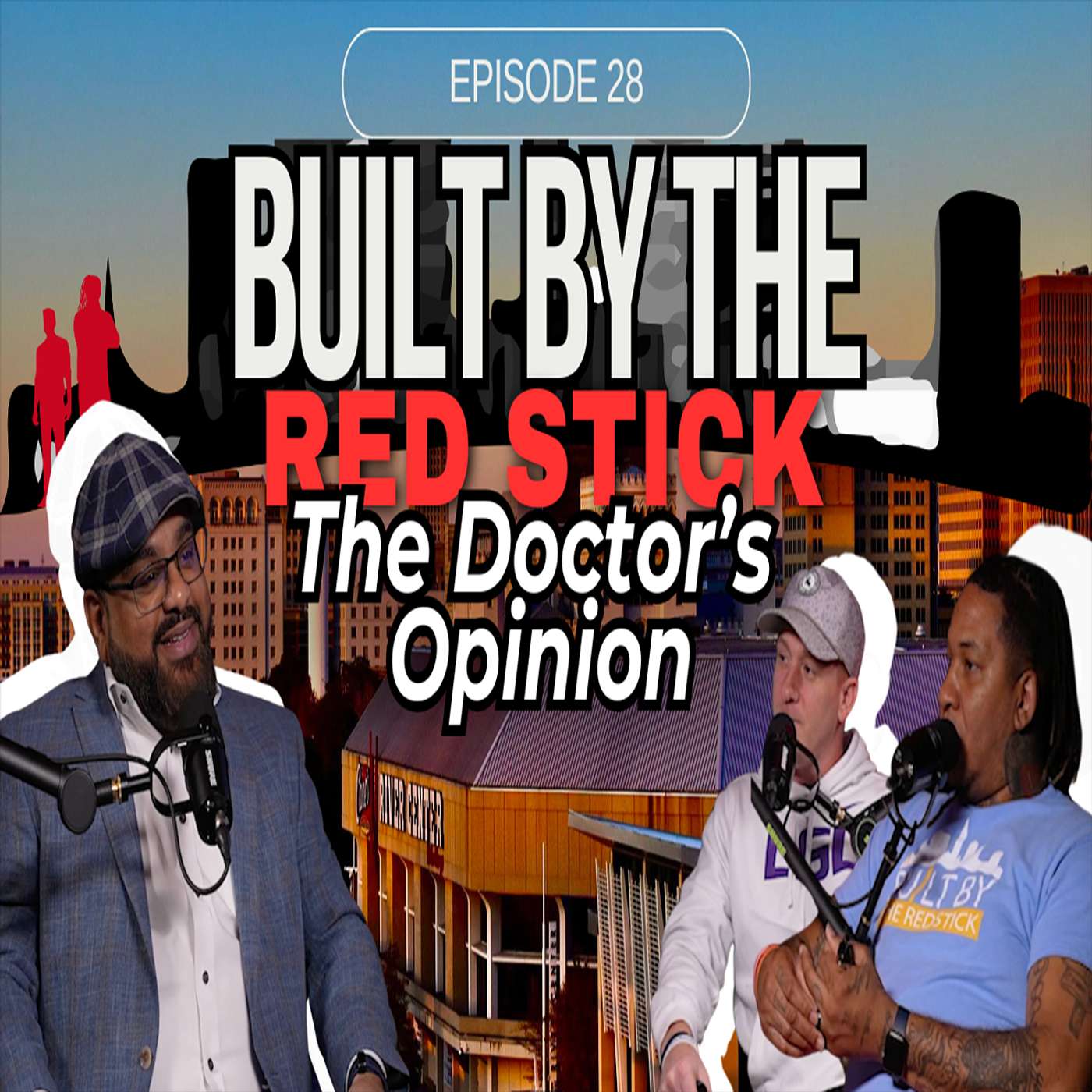 Episode 28 | The Doctor's Opinion | Built By The Red Stick
