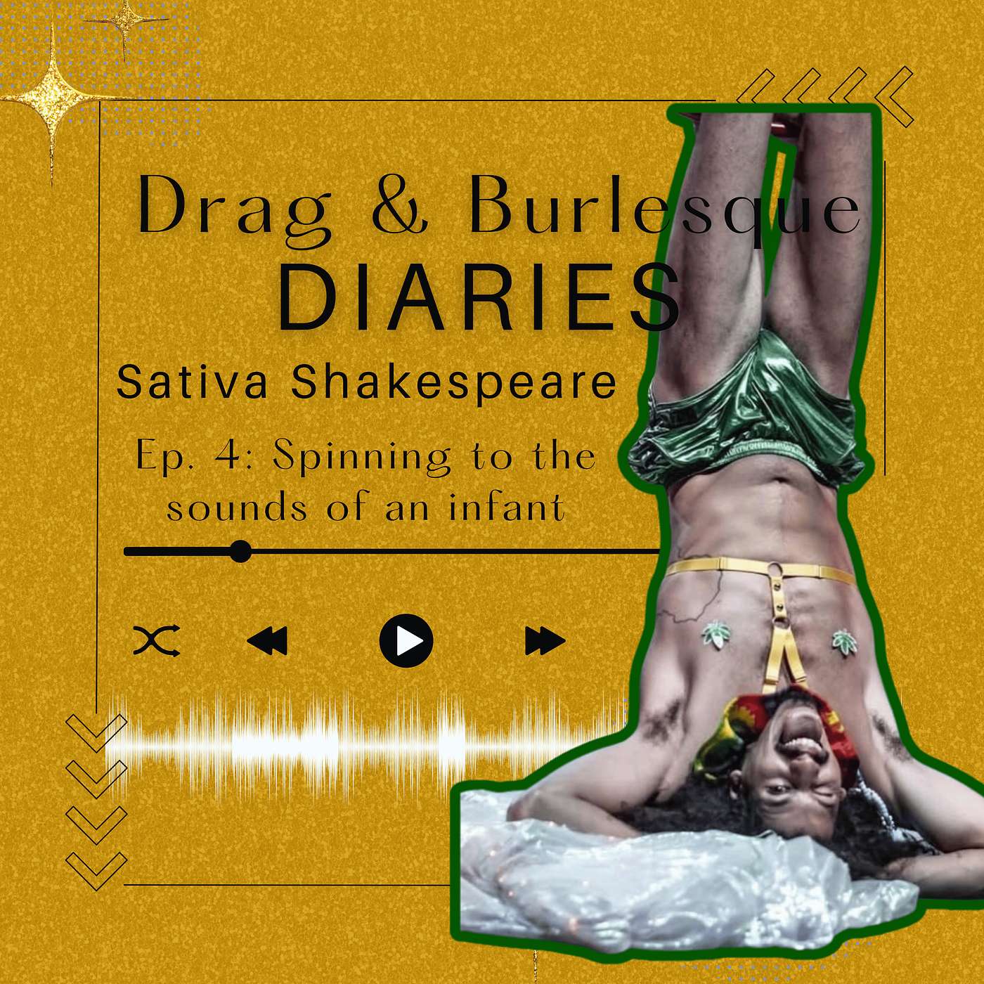 Ep. 4: Sativa Shakespeare; spinning to the sounds of an infant