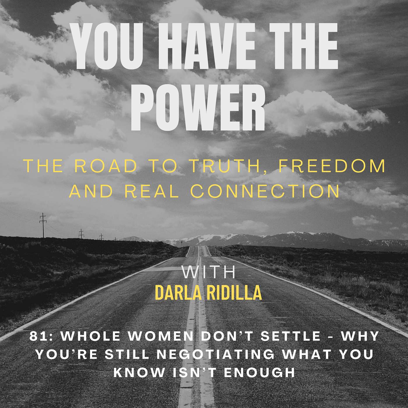 81: Whole Women Don’t Settle - Why You’re Still Negotiating What You Know Isn’t Enough episode artwork
